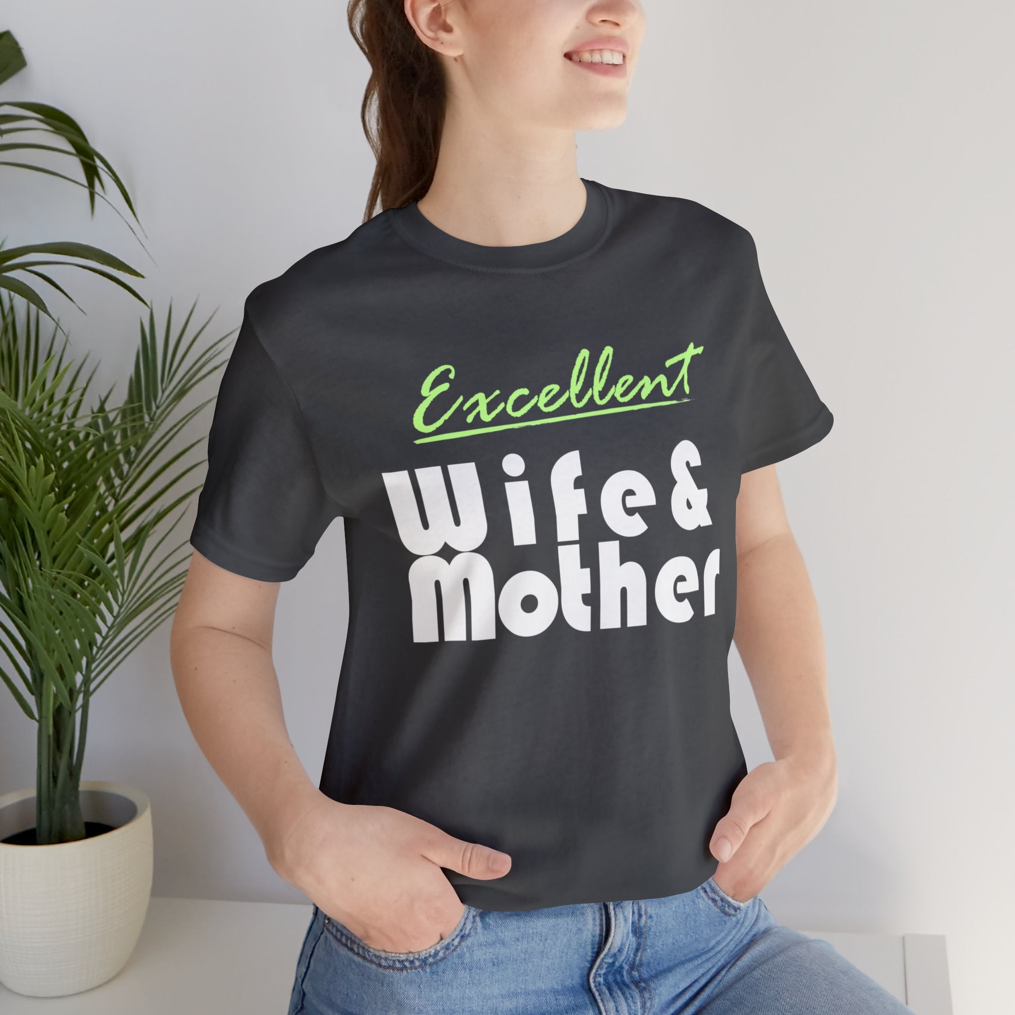 Excellent Wife & Mother - Green