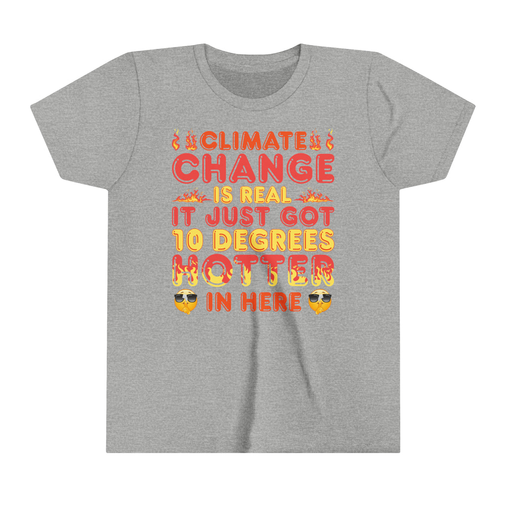Climate Change is Real - Hotter [Youth Tee]