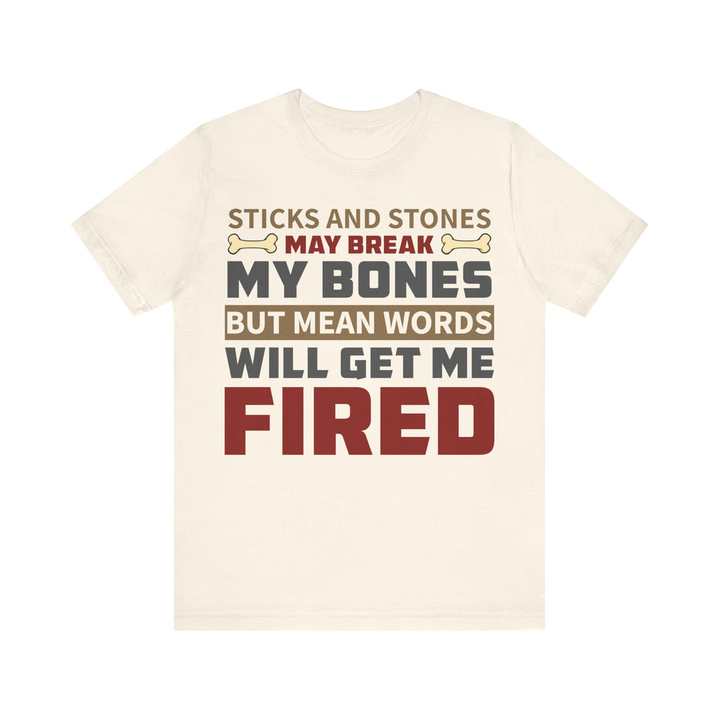 Sticks and Stones - Get Me Fired