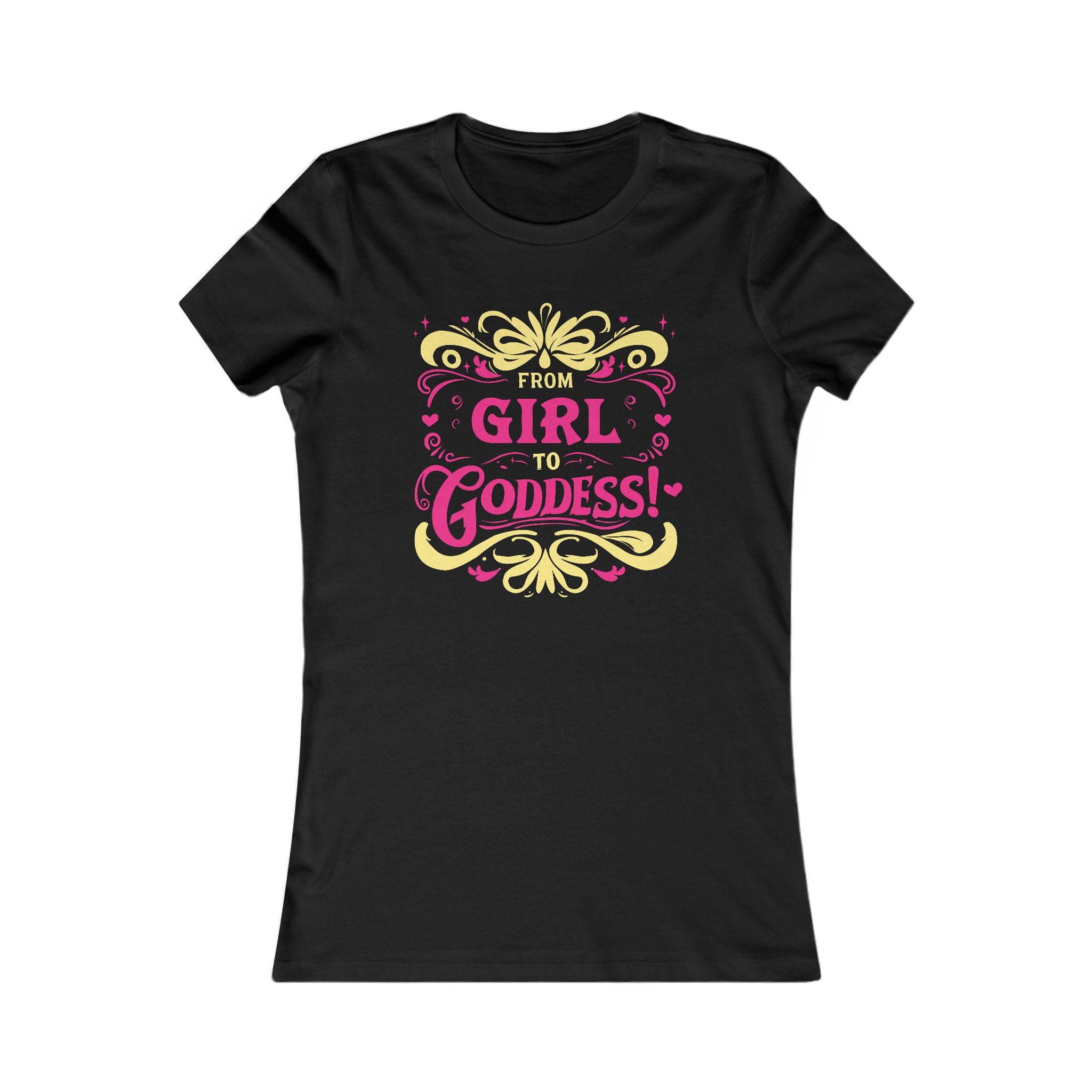 Girl to Goddess [Woman's Tee]