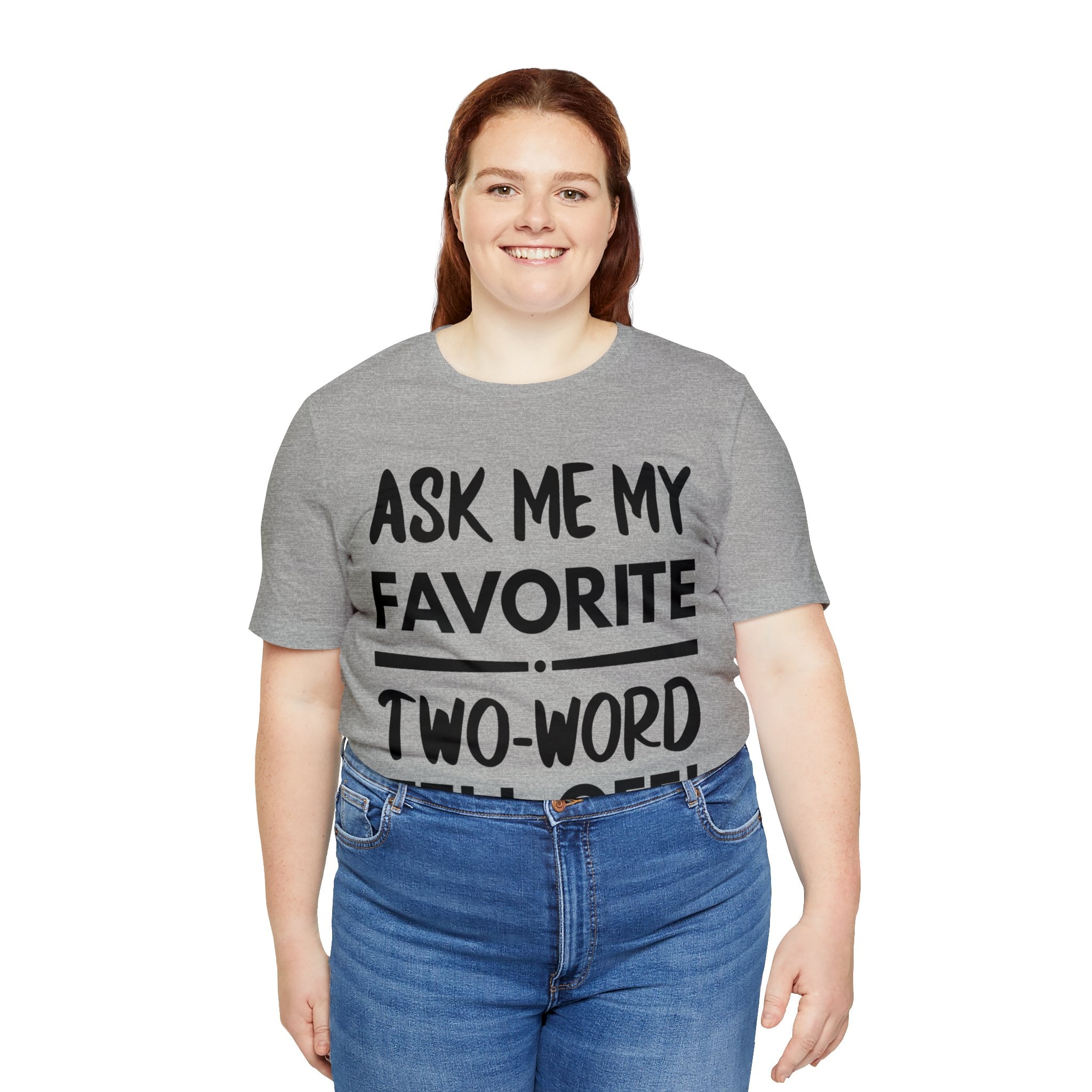 Two-Word Tell Off Tee