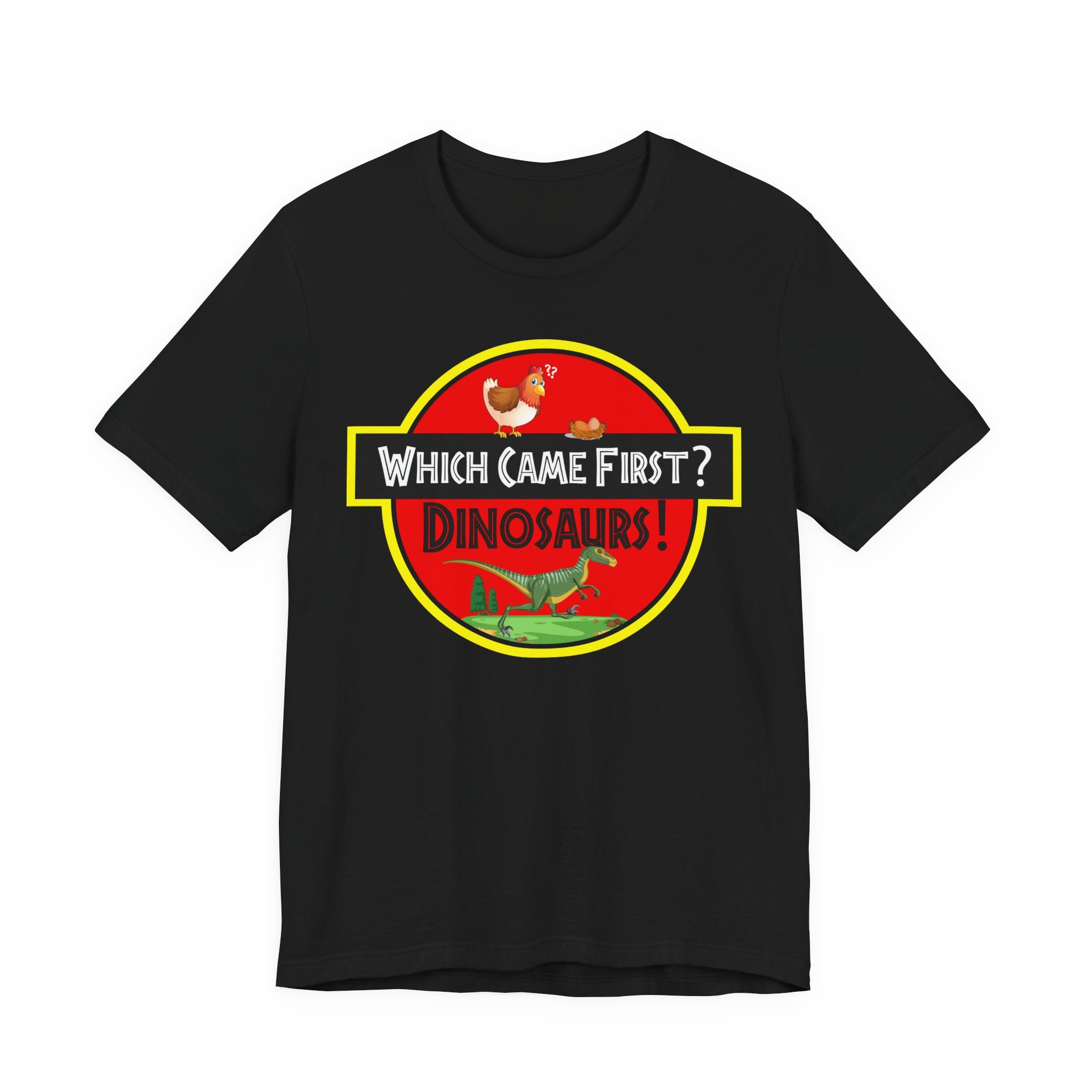 Which Came First - Dinosaurs [Adult Tee]