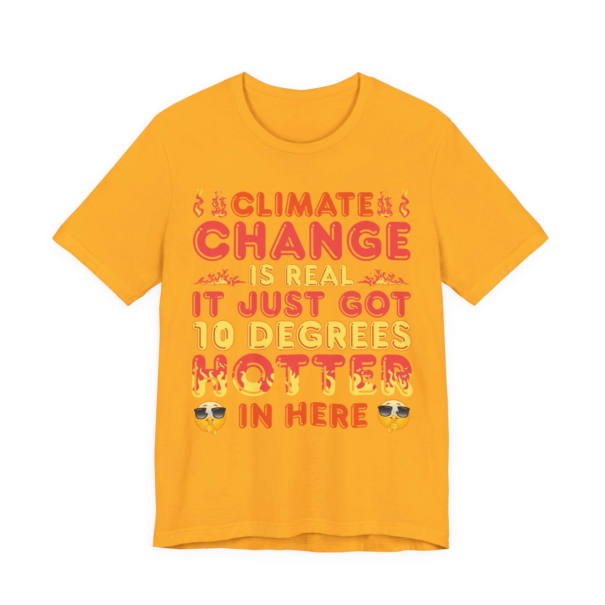 Climate Change is Real - Hotter [Adult Tee]