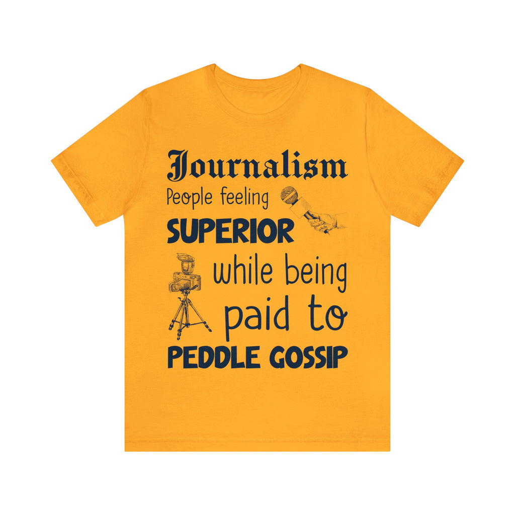 Journalism - Superior Gossip Peddlers
