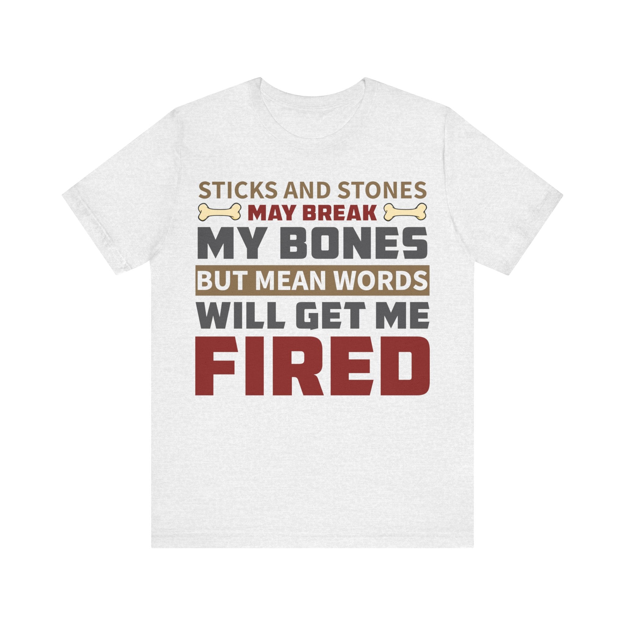 Sticks and Stones - Get Me Fired