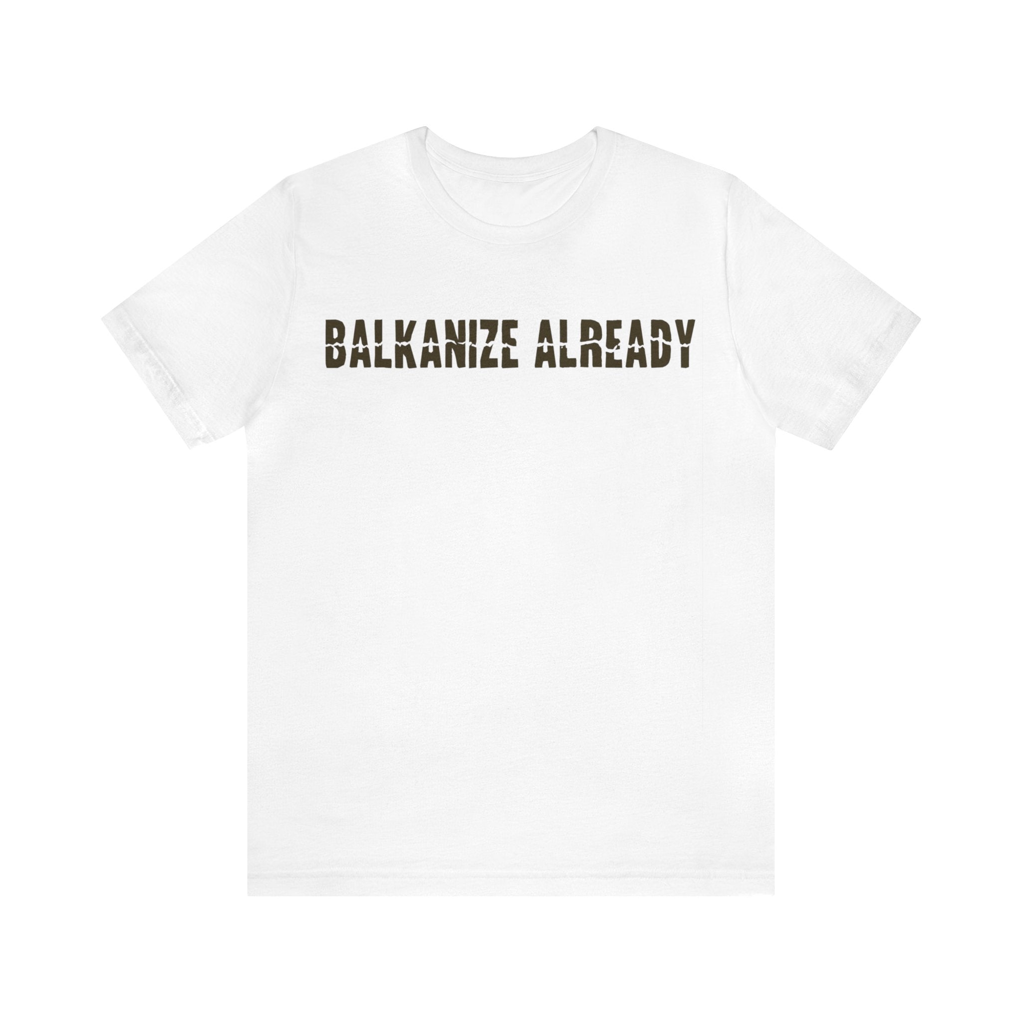Balkanize Already - Split