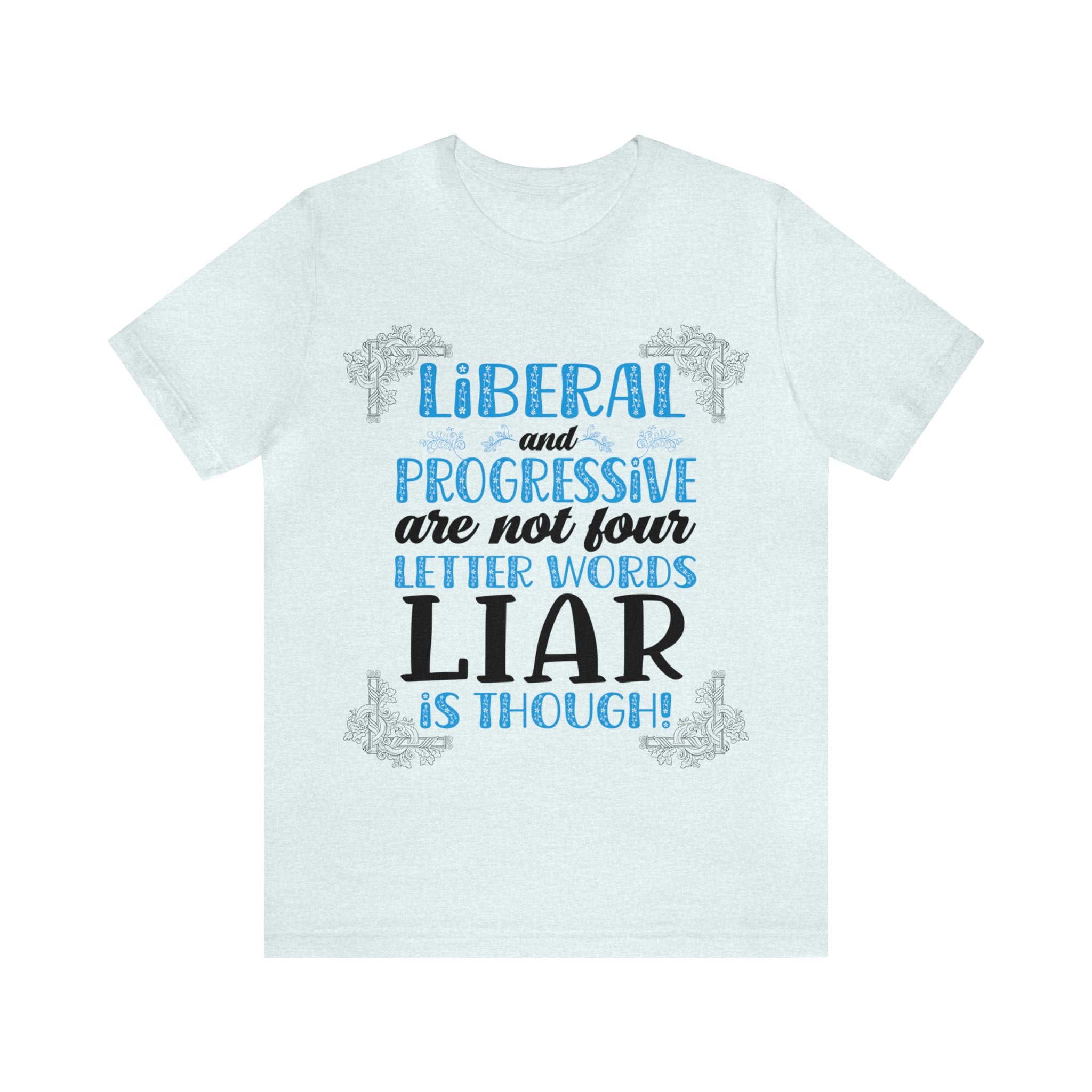 Liberal / Progressive - Not Four Letter Words