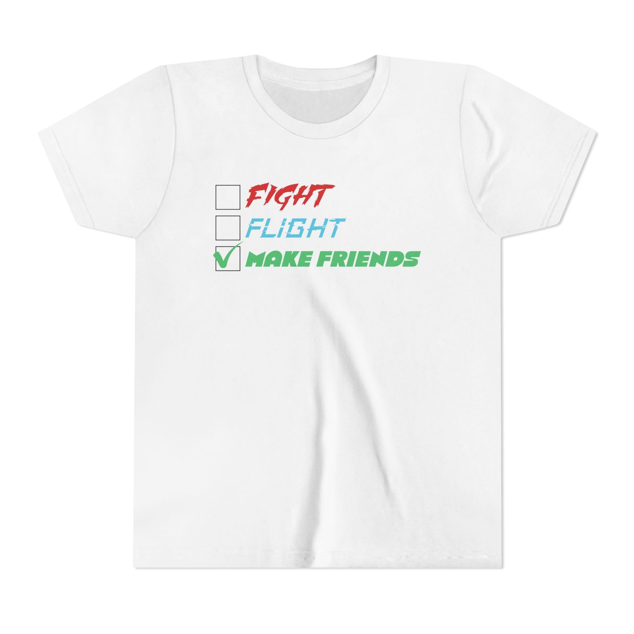 Fight - Flight - Make Friends [Youth Tee]