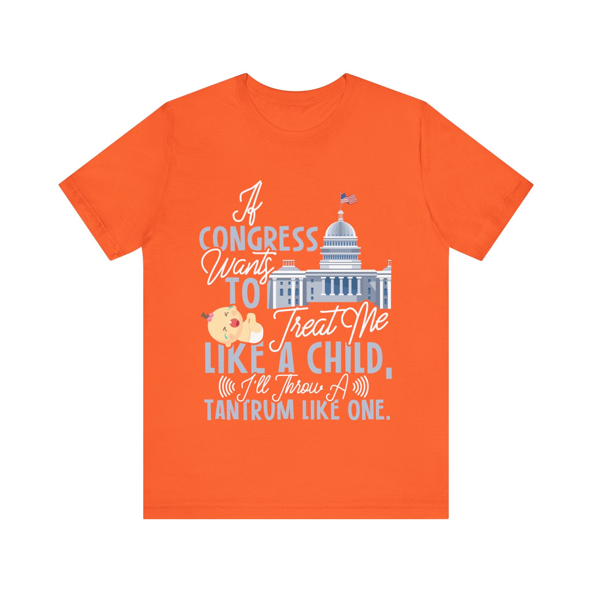 Congress Treat Me Like a Child - Tantrum