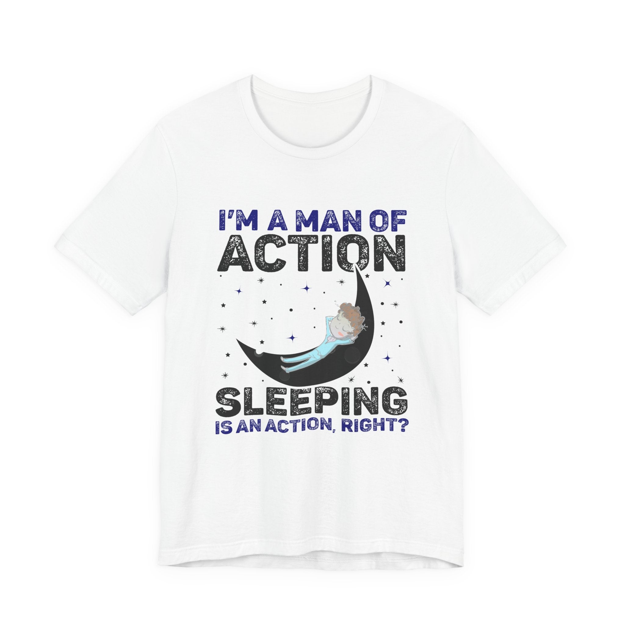 Man of Action - Sleeping is an Action [Adult Tee]