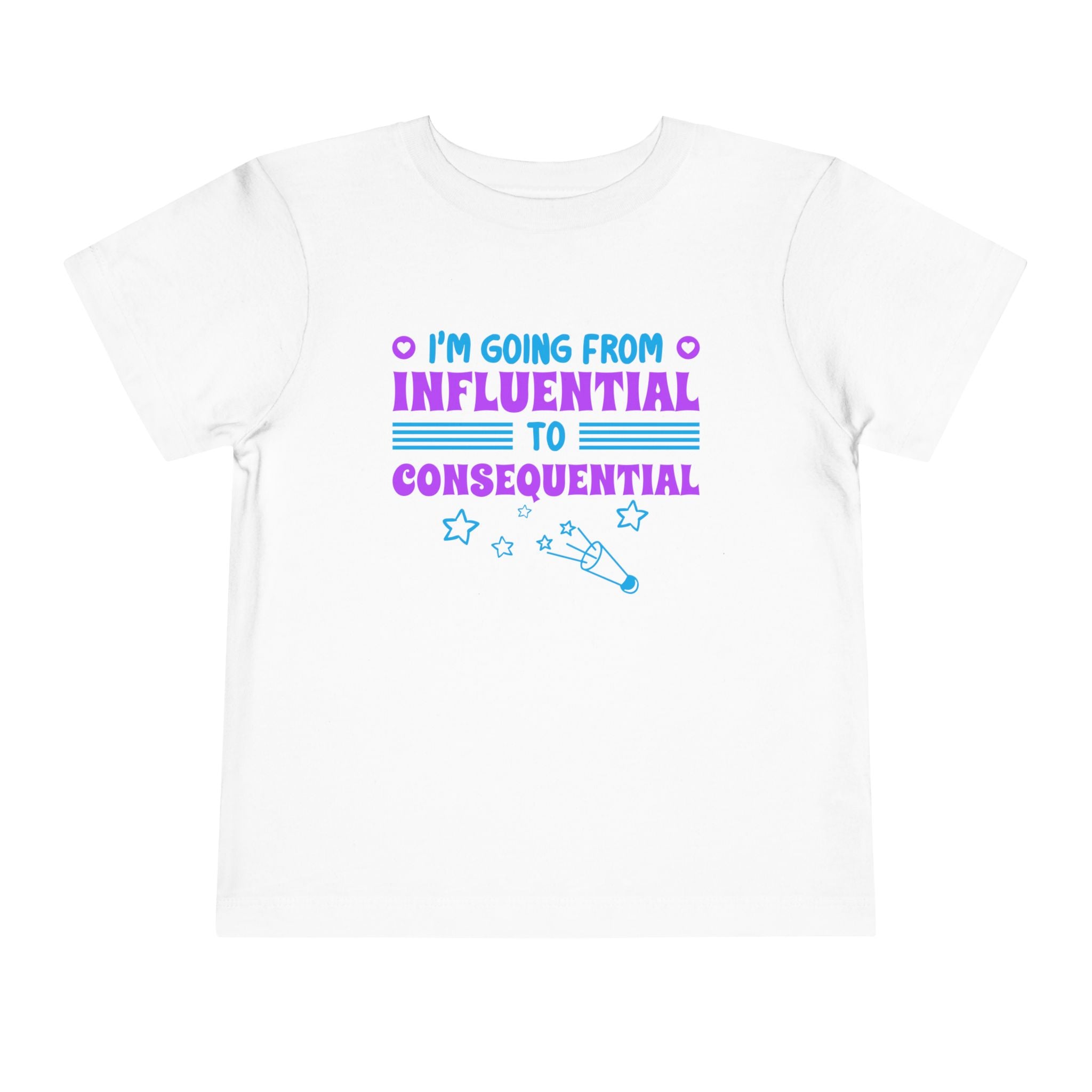 From Influential to Consequential [Toddler Tee]