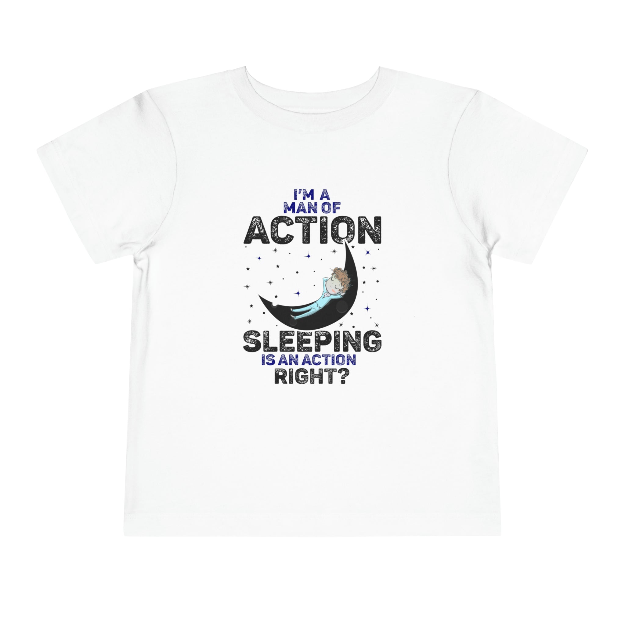 Man of Action - Sleeping is an Action [Toddler Tee]