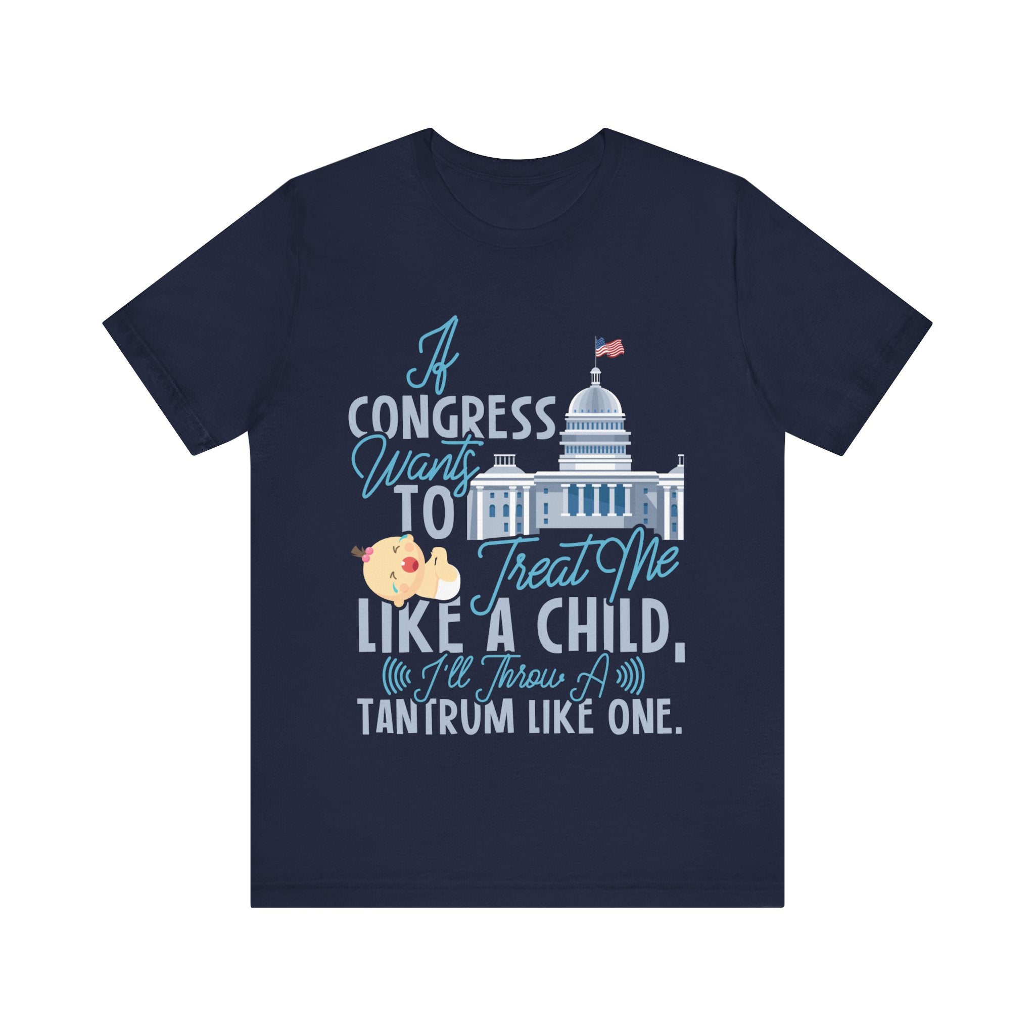 Congress Treat Me Like a Child - Tantrum