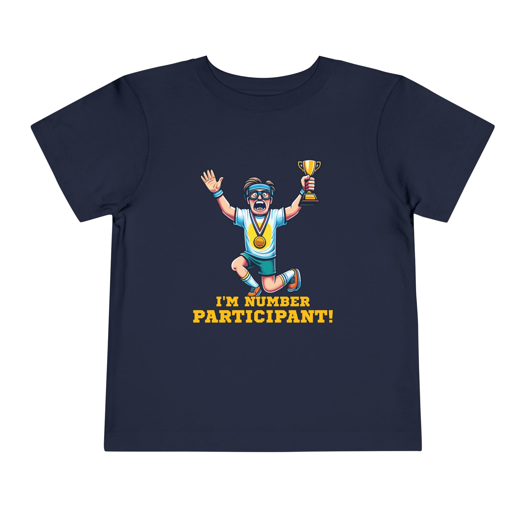 I'm Number Participant [Toddler Tee]