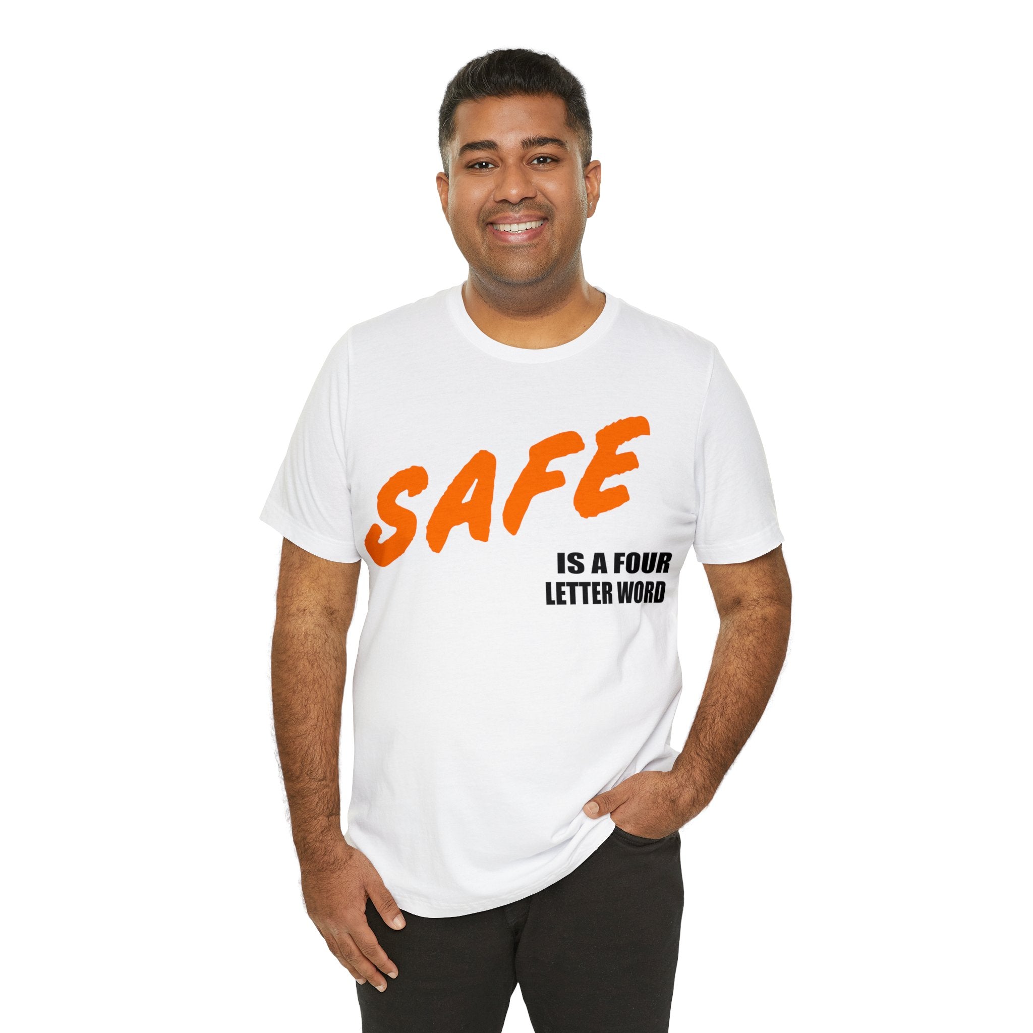 SAFE is a Four Letter Word