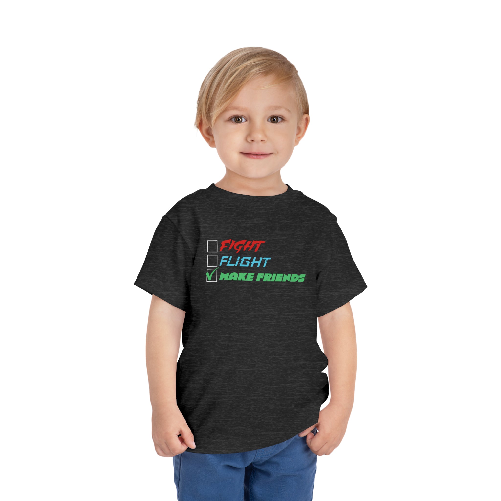 Fight - Flight - Make Friends [Toddler Tee]