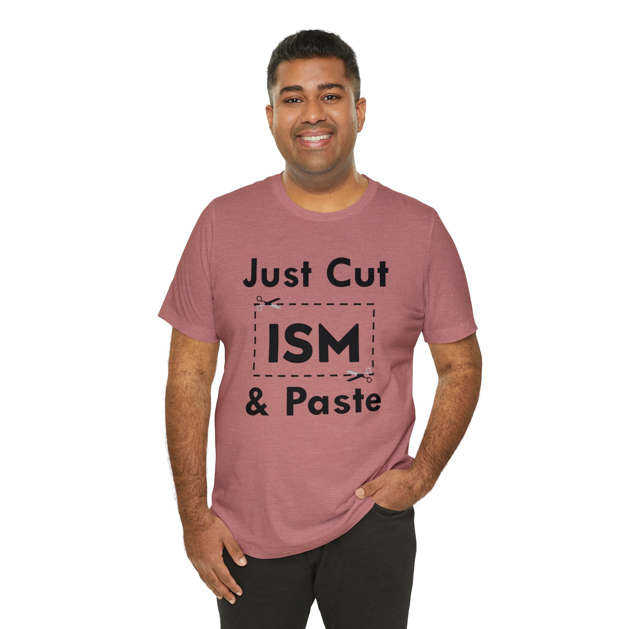 Just Cut & Paste - ISM