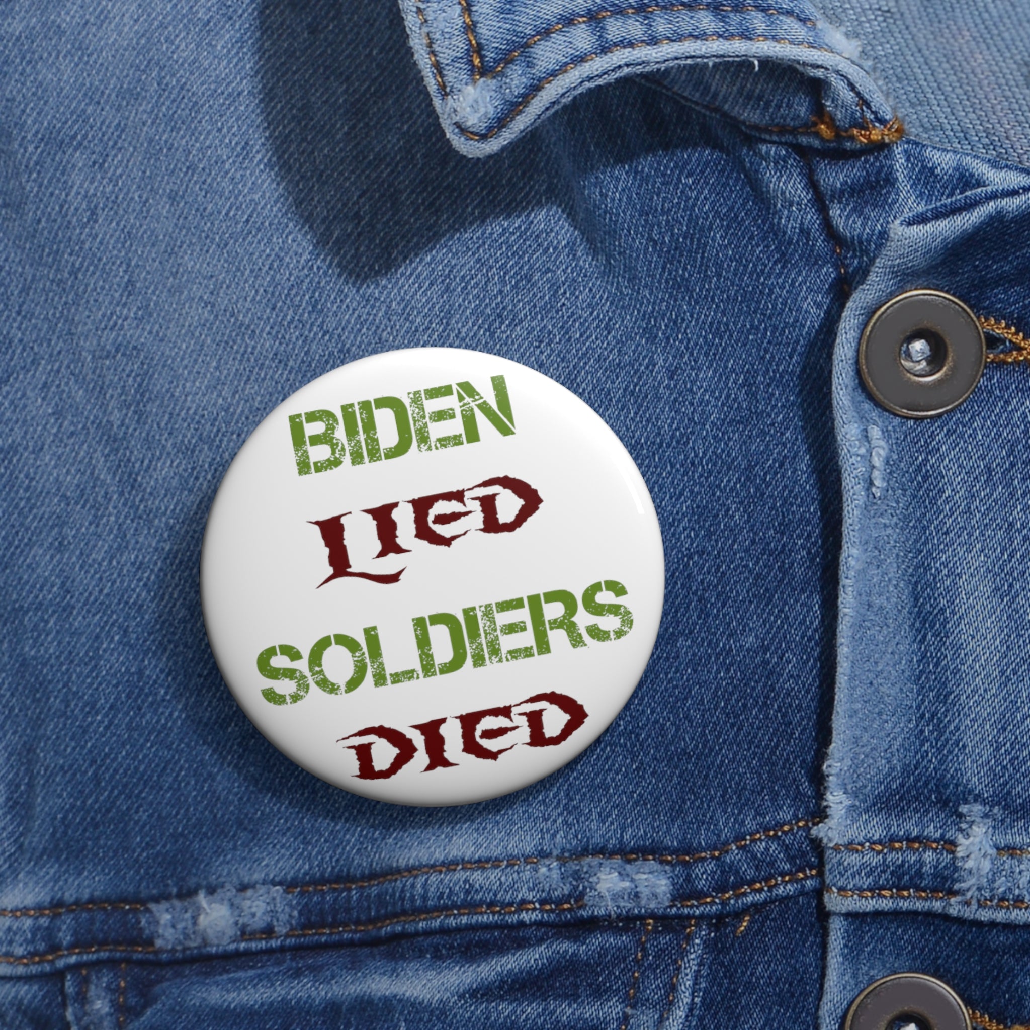 Biden Lied Soldiers Died - Pin Buttons