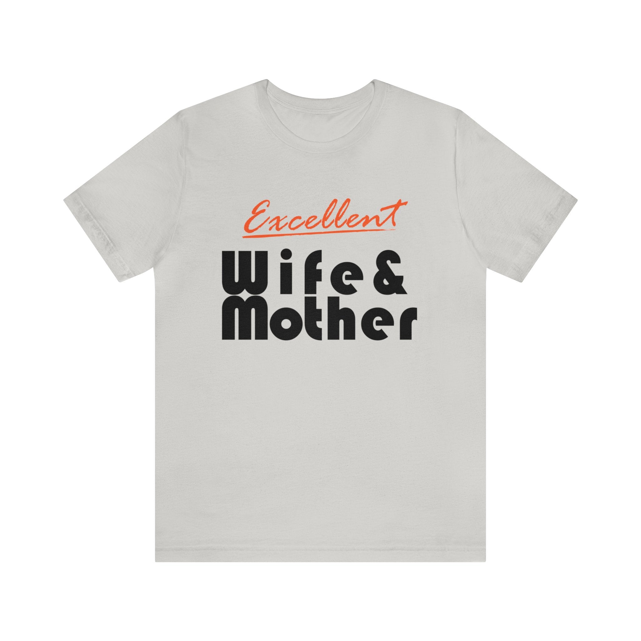 Excellent Wife & Mother - Orange