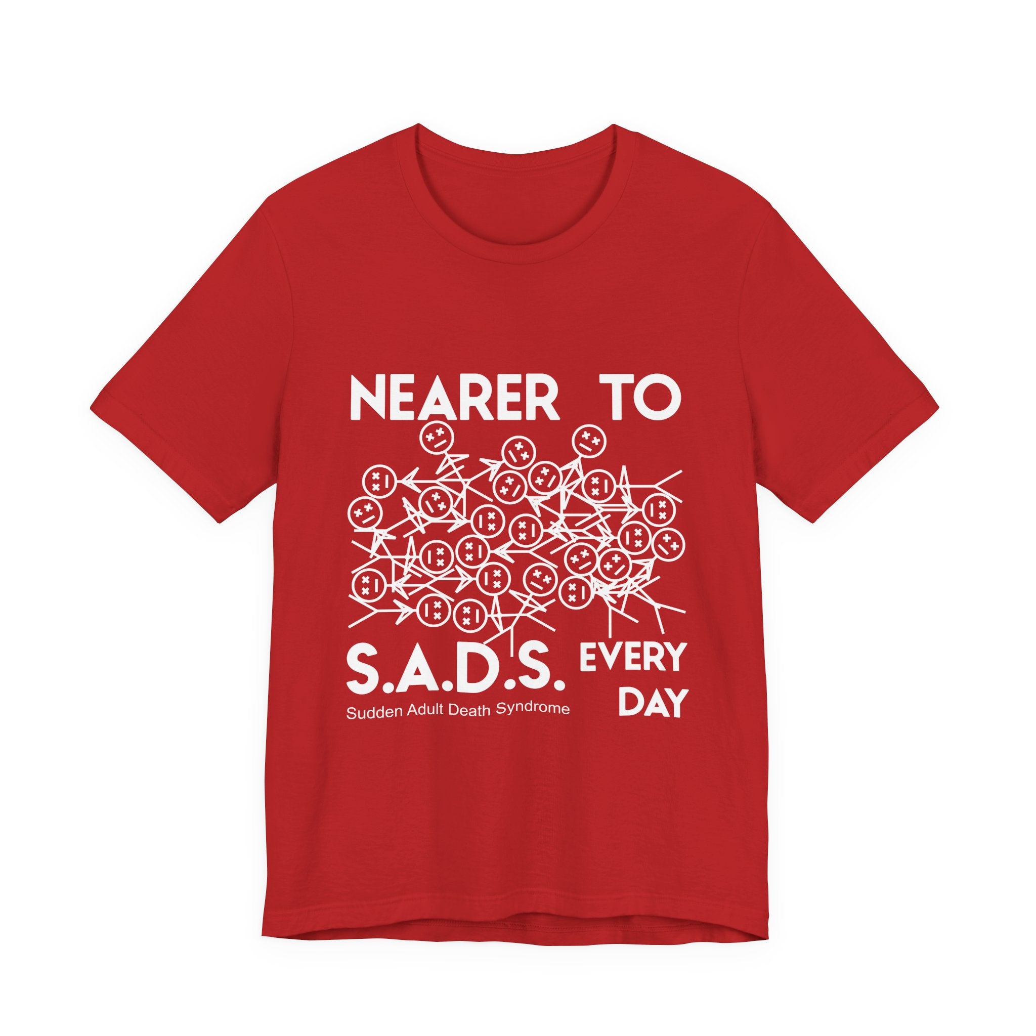 Nearer to S.A.D.S. Every Day