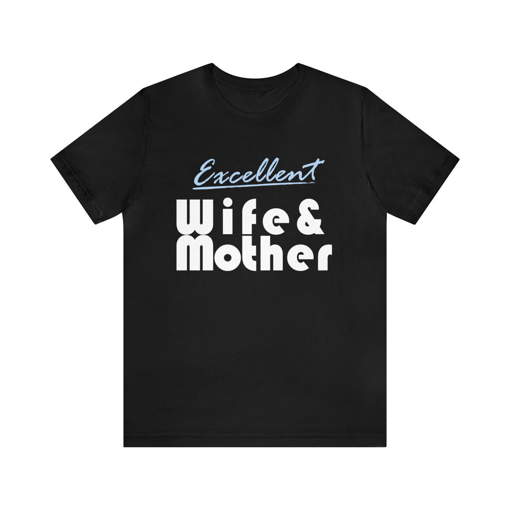 Excellent Wife & Mother - Sky Blue