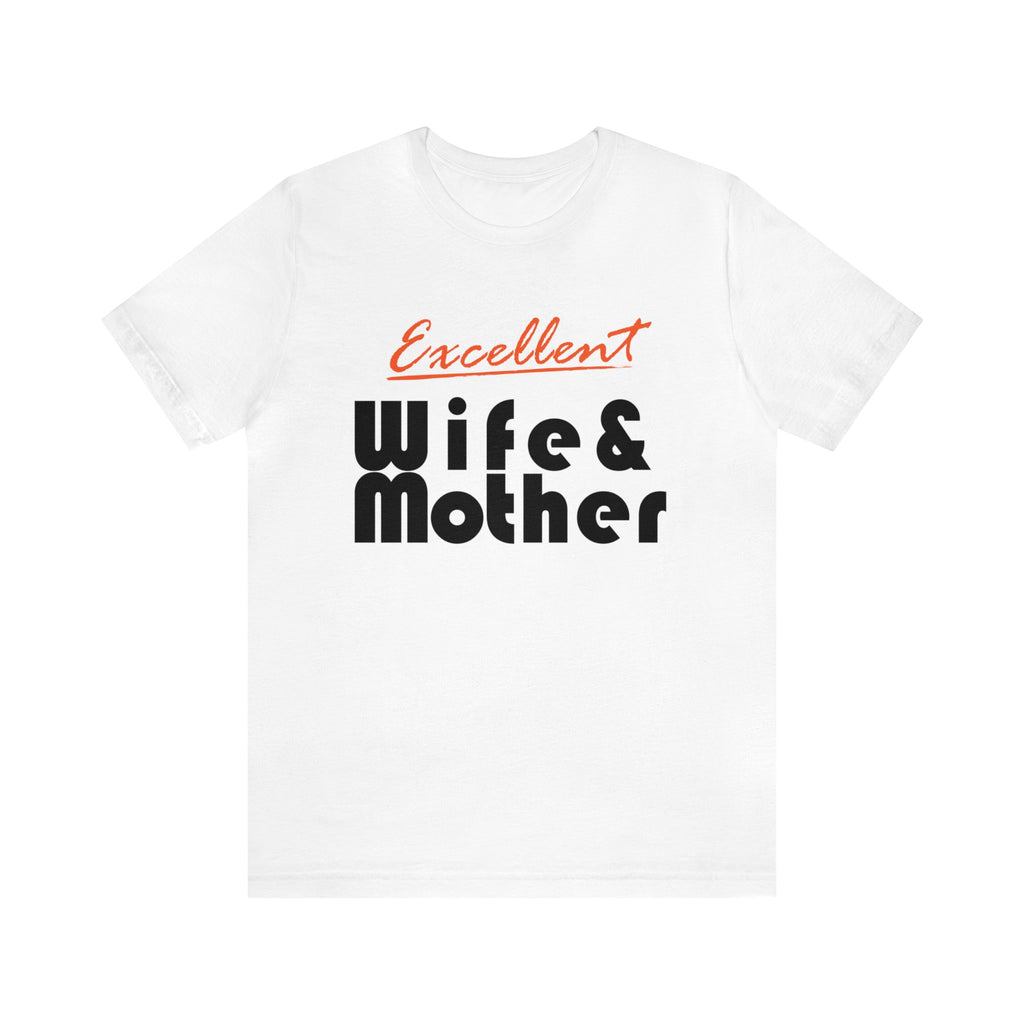 Excellent Wife & Mother - Orange