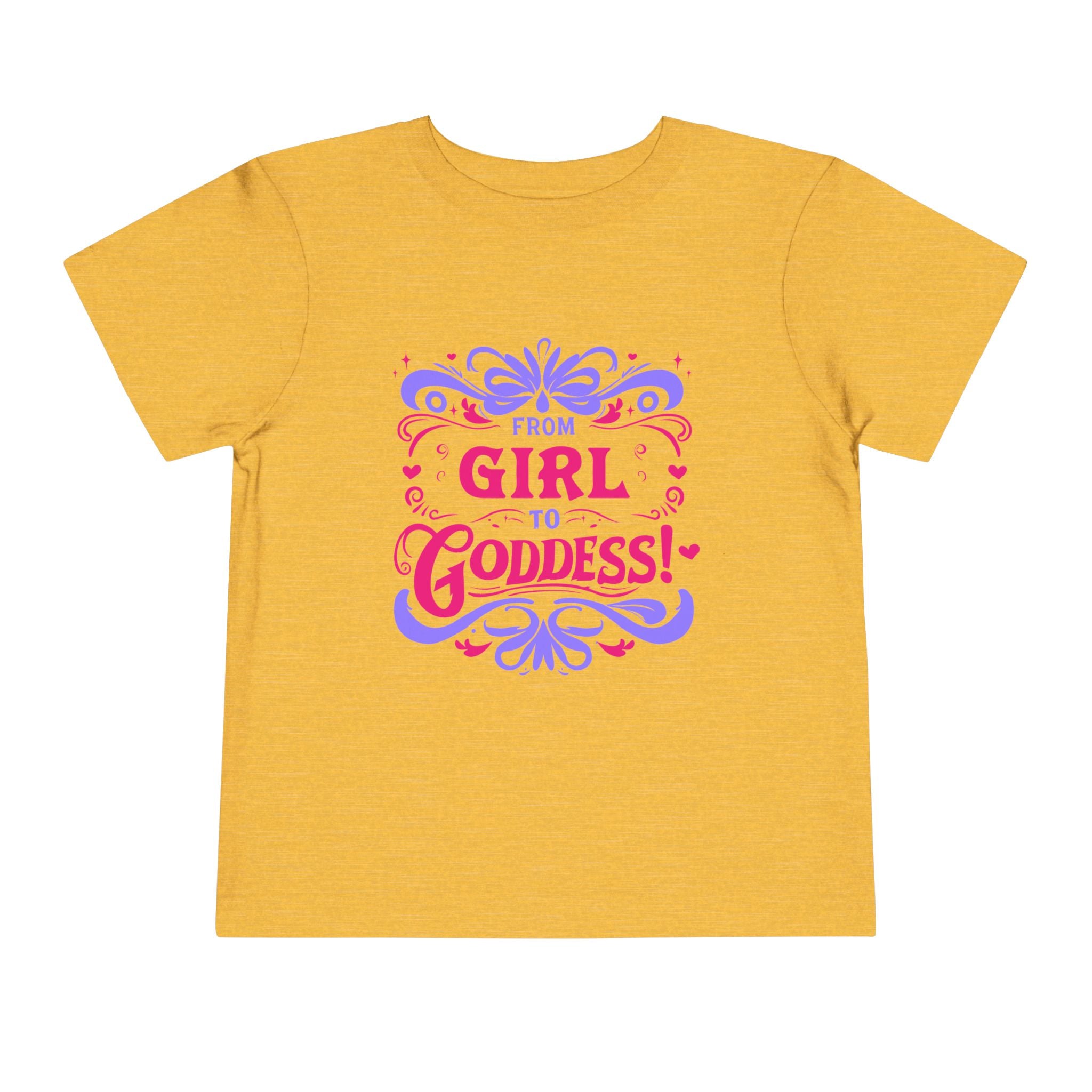 From Girl to Goddess [Toddler Tee]
