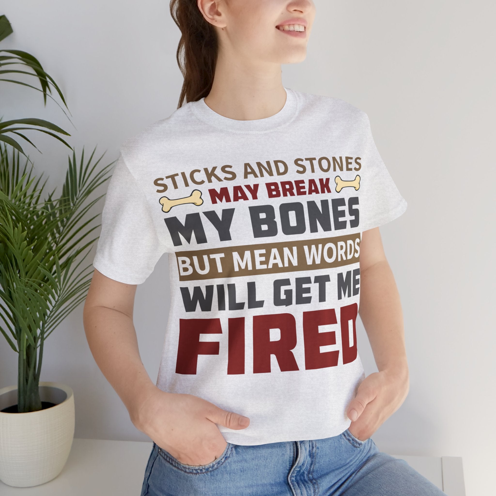 Sticks and Stones - Get Me Fired