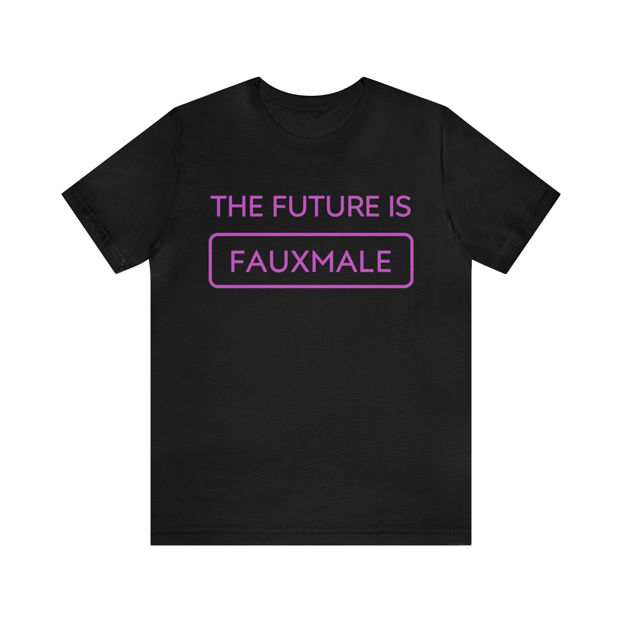 The Future is Fauxmale