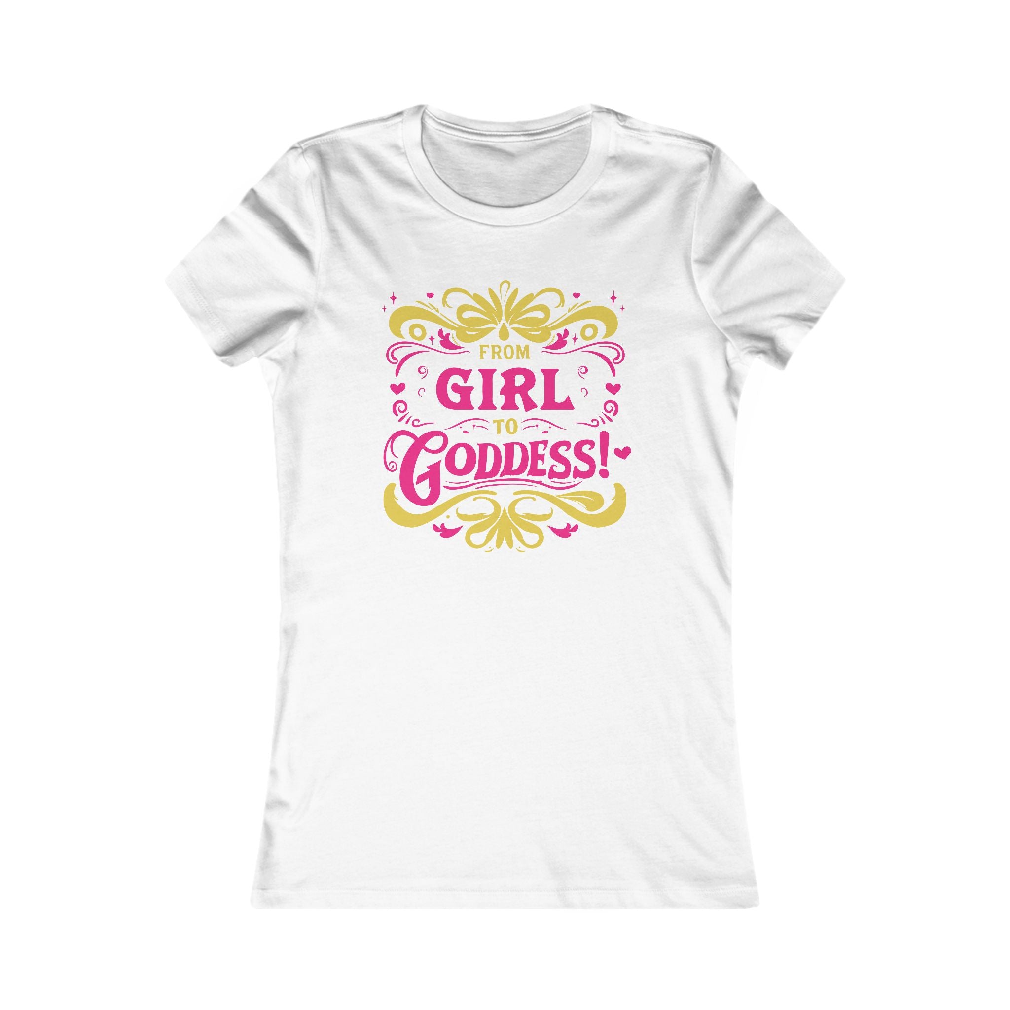 Girl to Goddess [Woman's Tee]