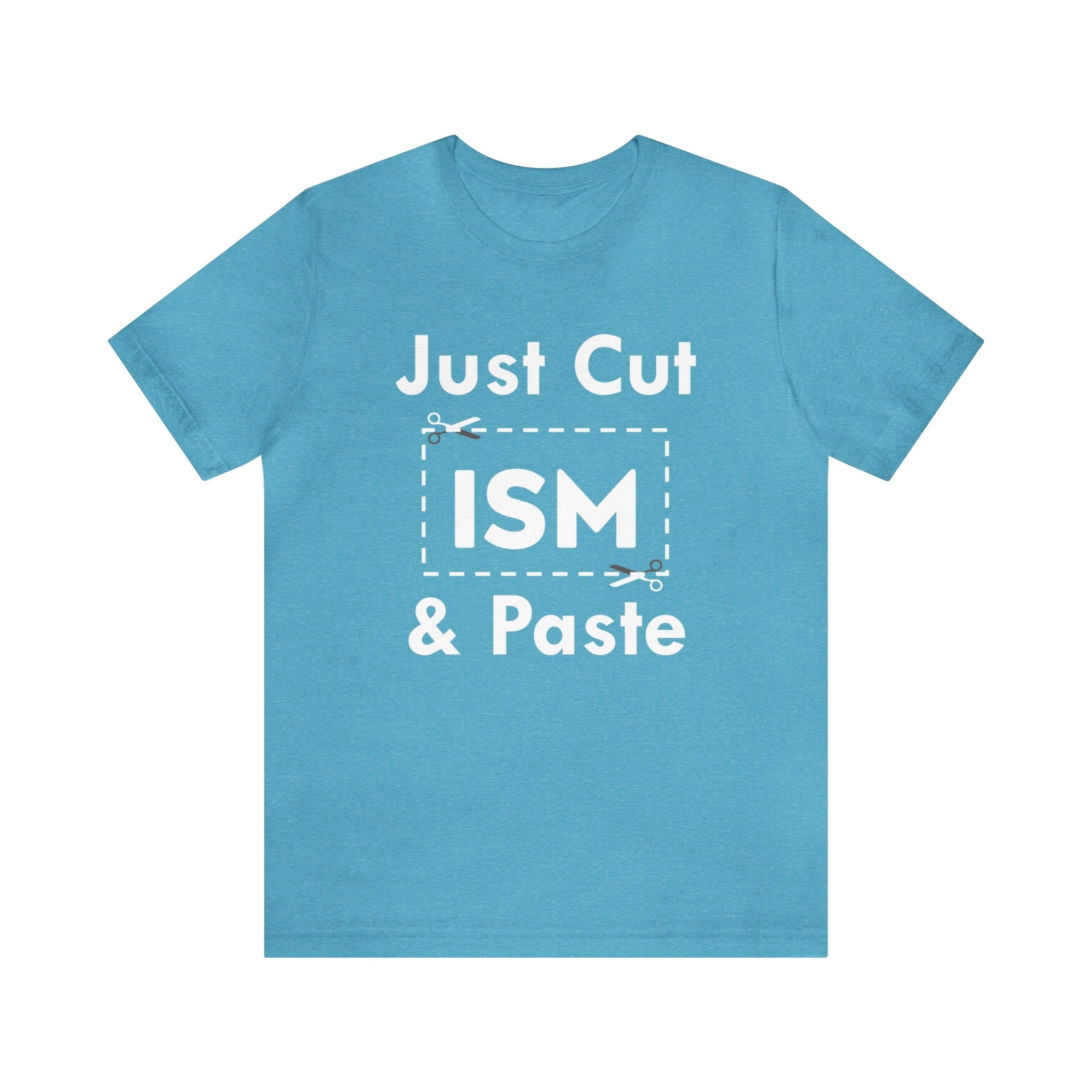 Just Cut & Paste - ISM