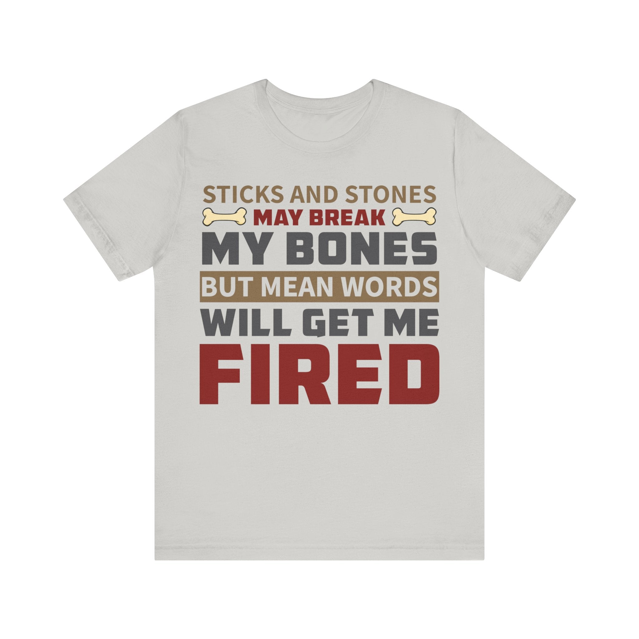 Sticks and Stones - Get Me Fired