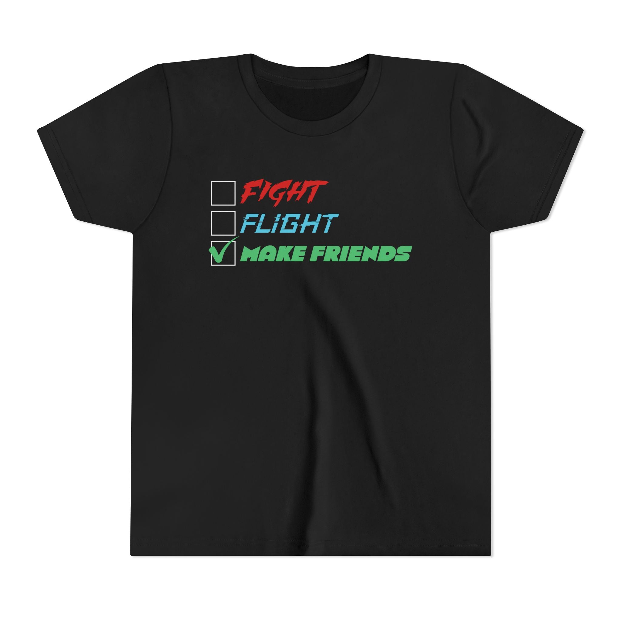 Fight - Flight - Make Friends [Youth Tee]