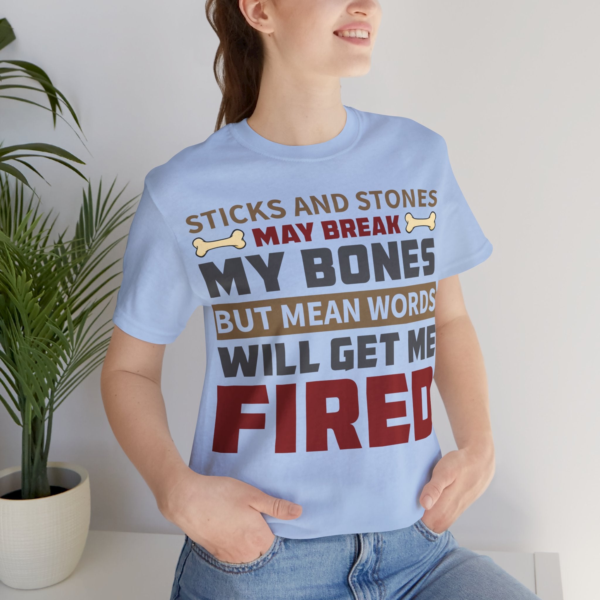 Sticks and Stones - Get Me Fired