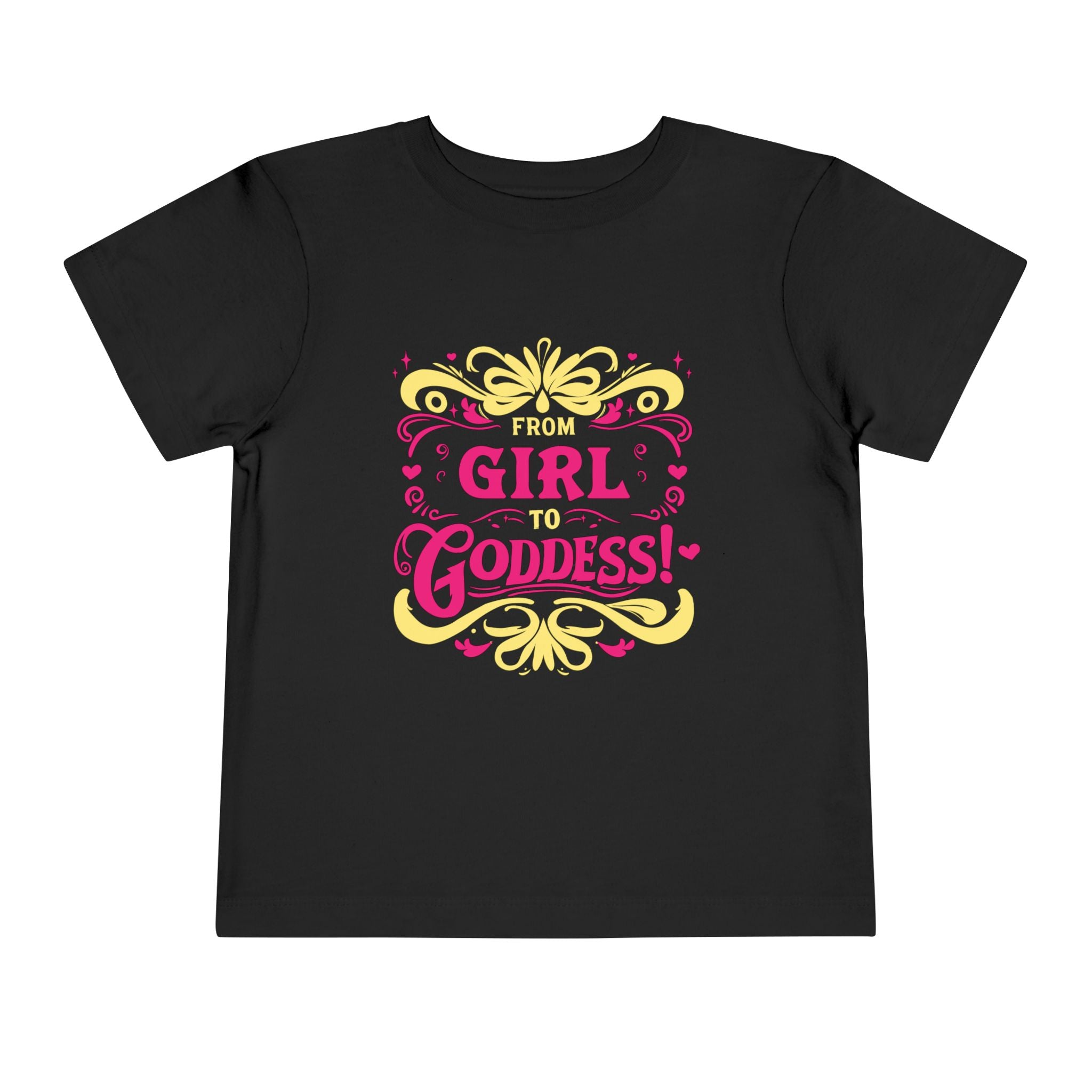 From Girl to Goddess [Toddler Tee]