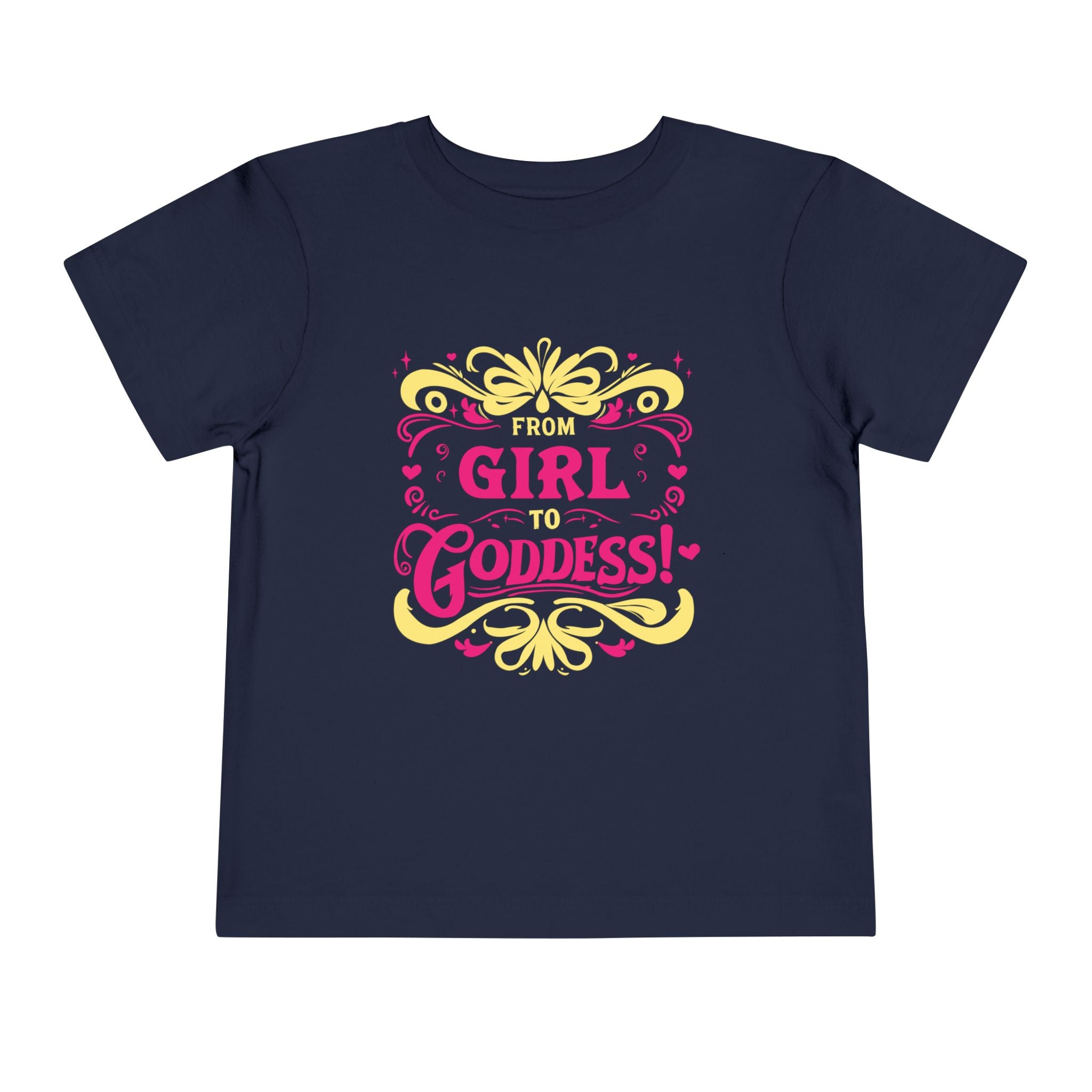 From Girl to Goddess [Toddler Tee]