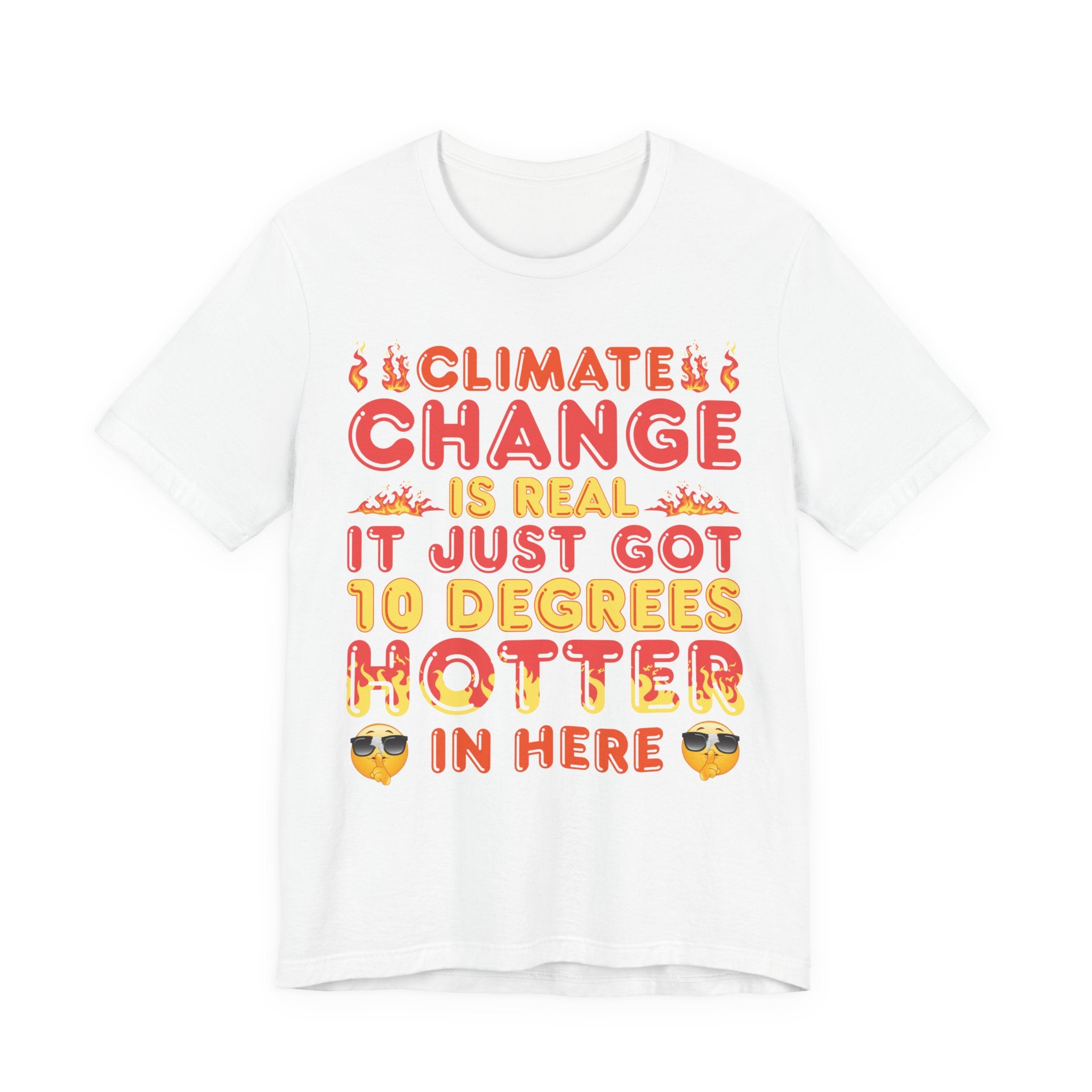 Climate Change is Real - Hotter [Adult Tee]