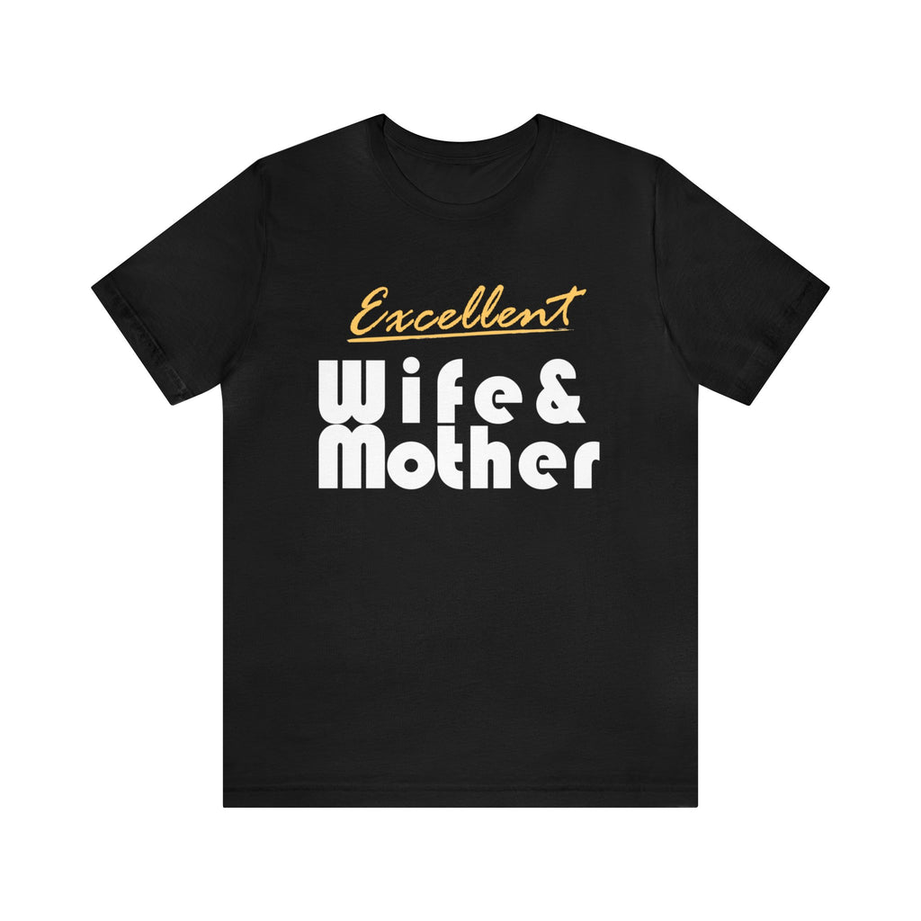 Excellent Wife & Mother - Yellow