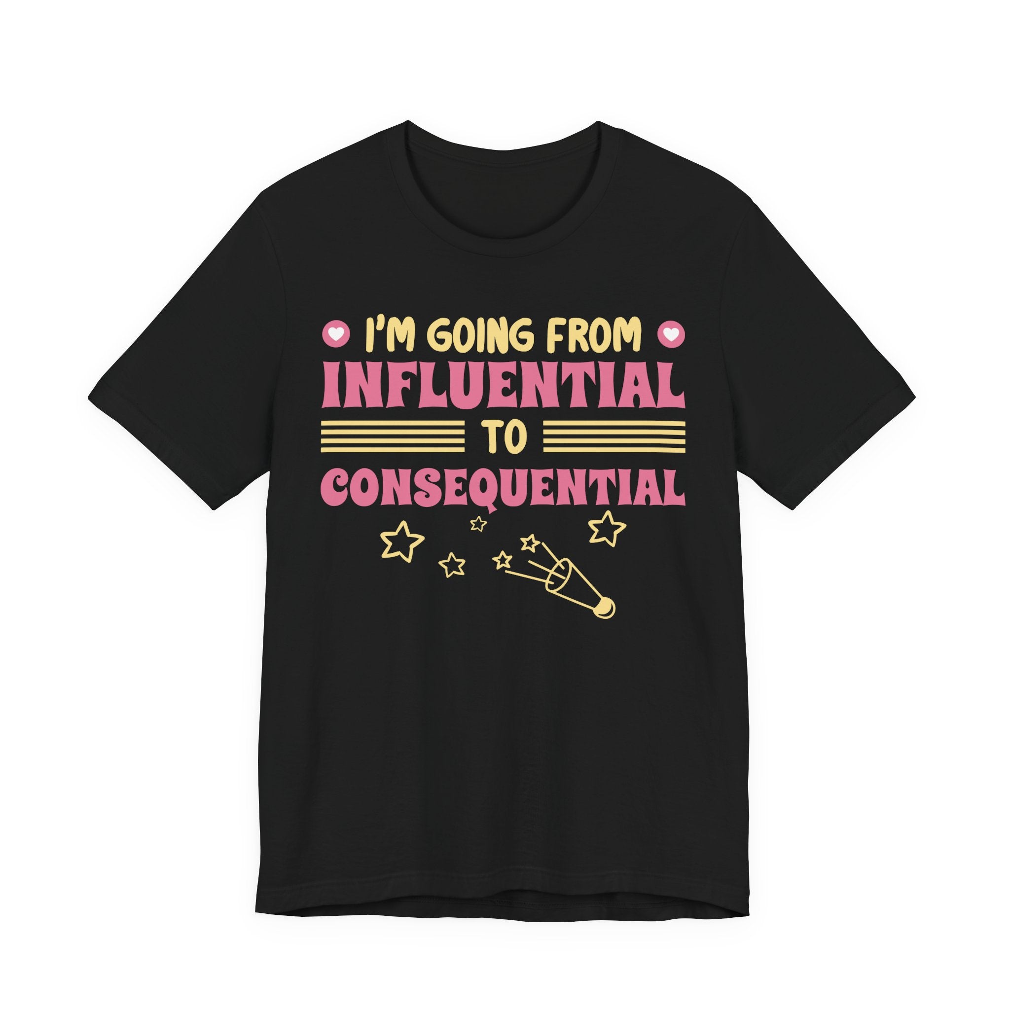 From Influential to Consequential [Adult Tee]