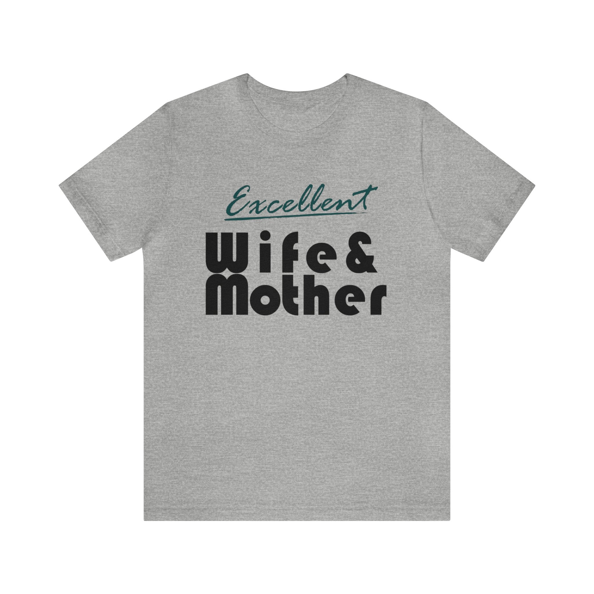 Excellent Wife & Mother - Teal