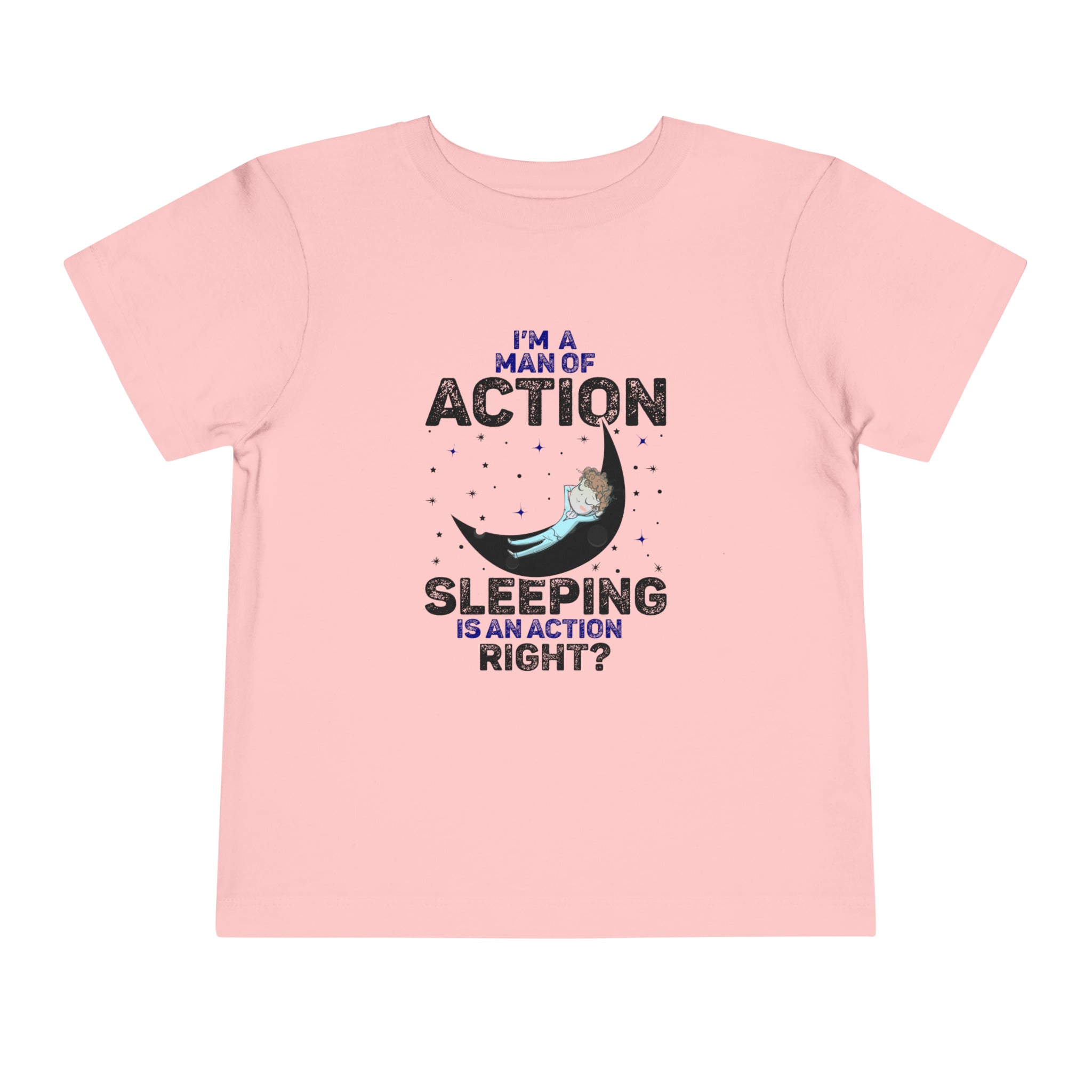 Man of Action - Sleeping is an Action [Toddler Tee]