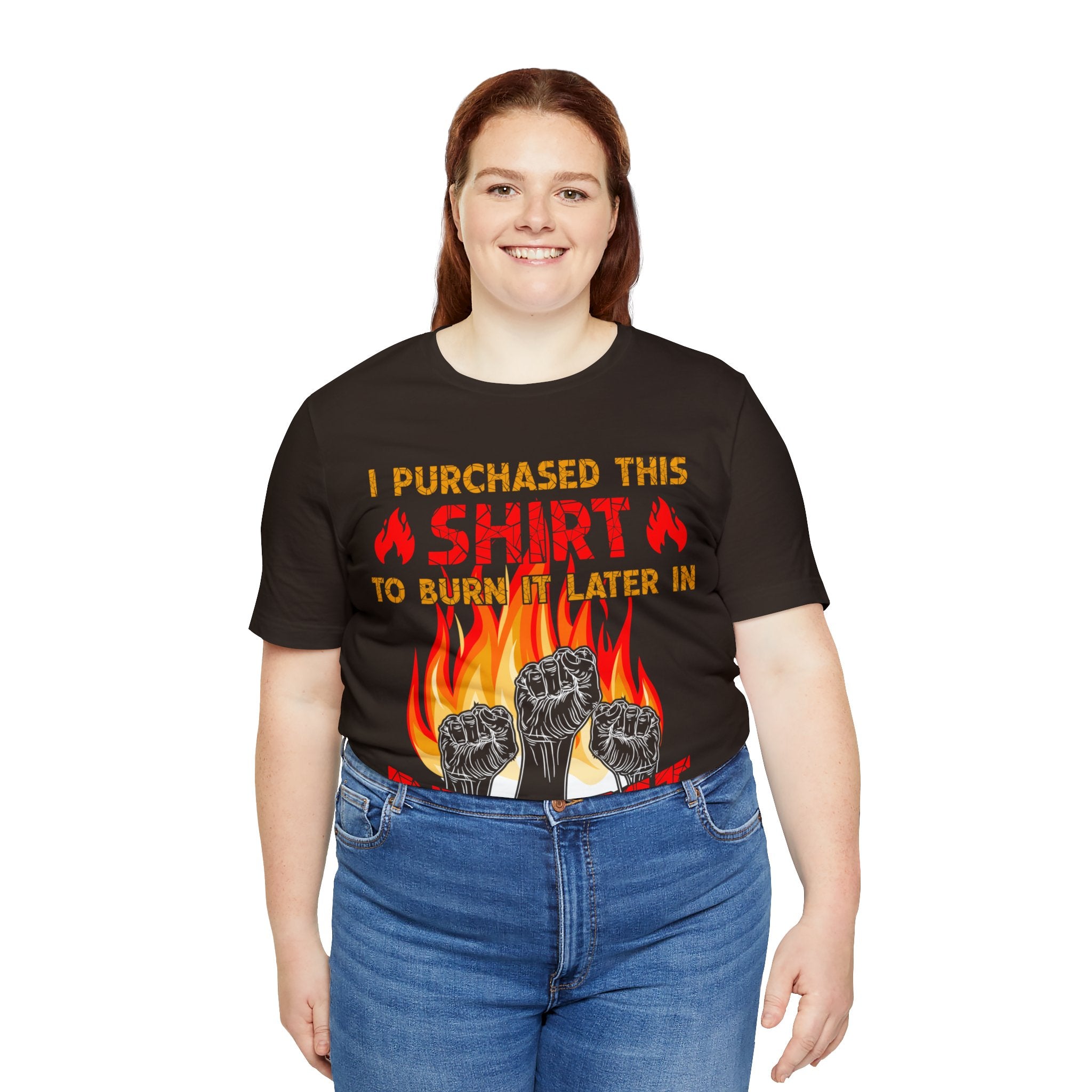 Burn This Shirt Later