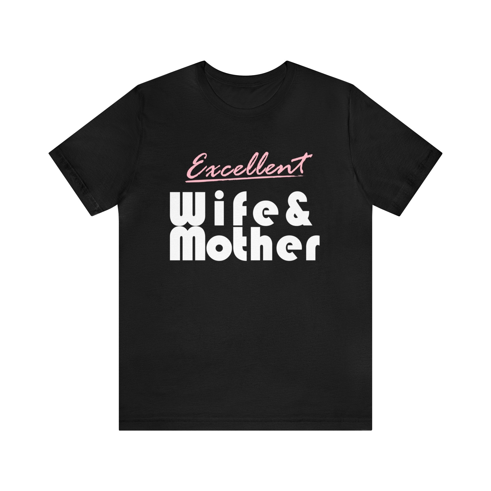 Excellent Wife & Mother - Pink