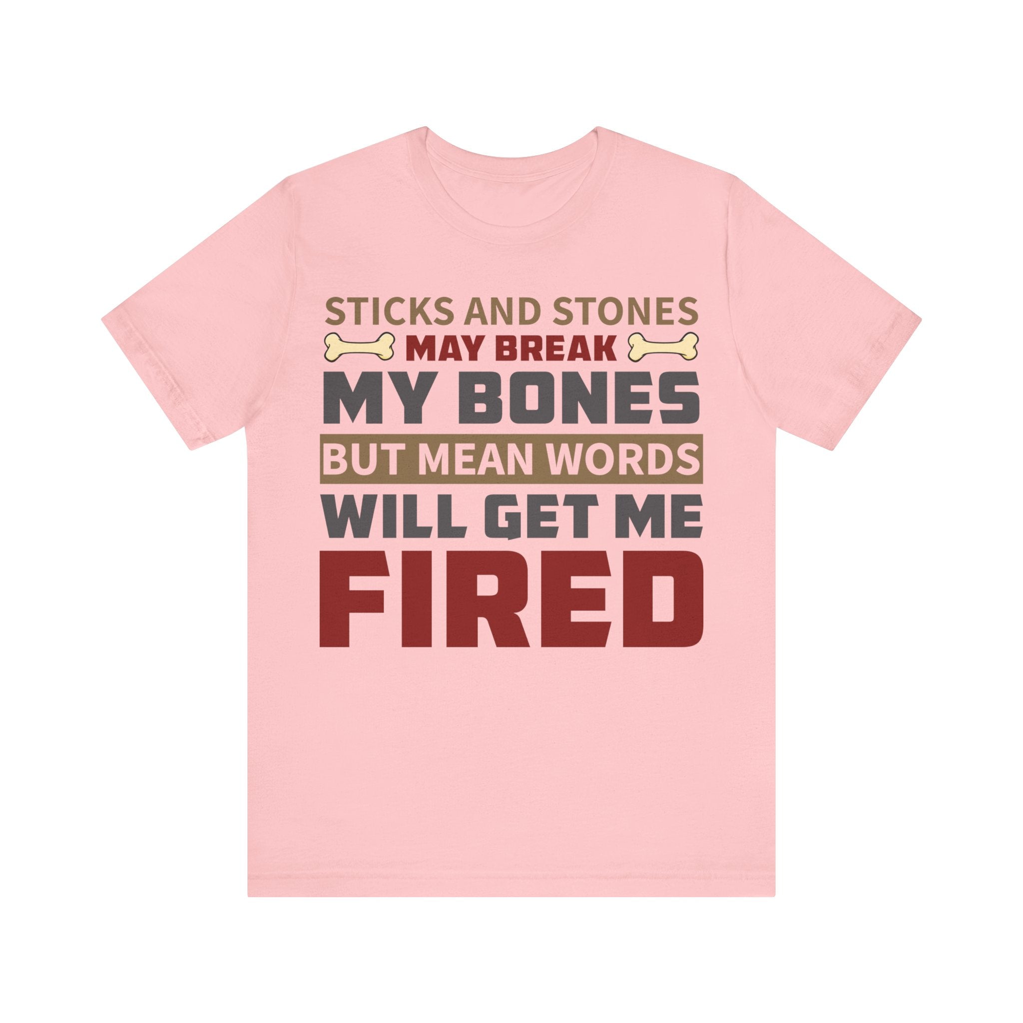 Sticks and Stones - Get Me Fired