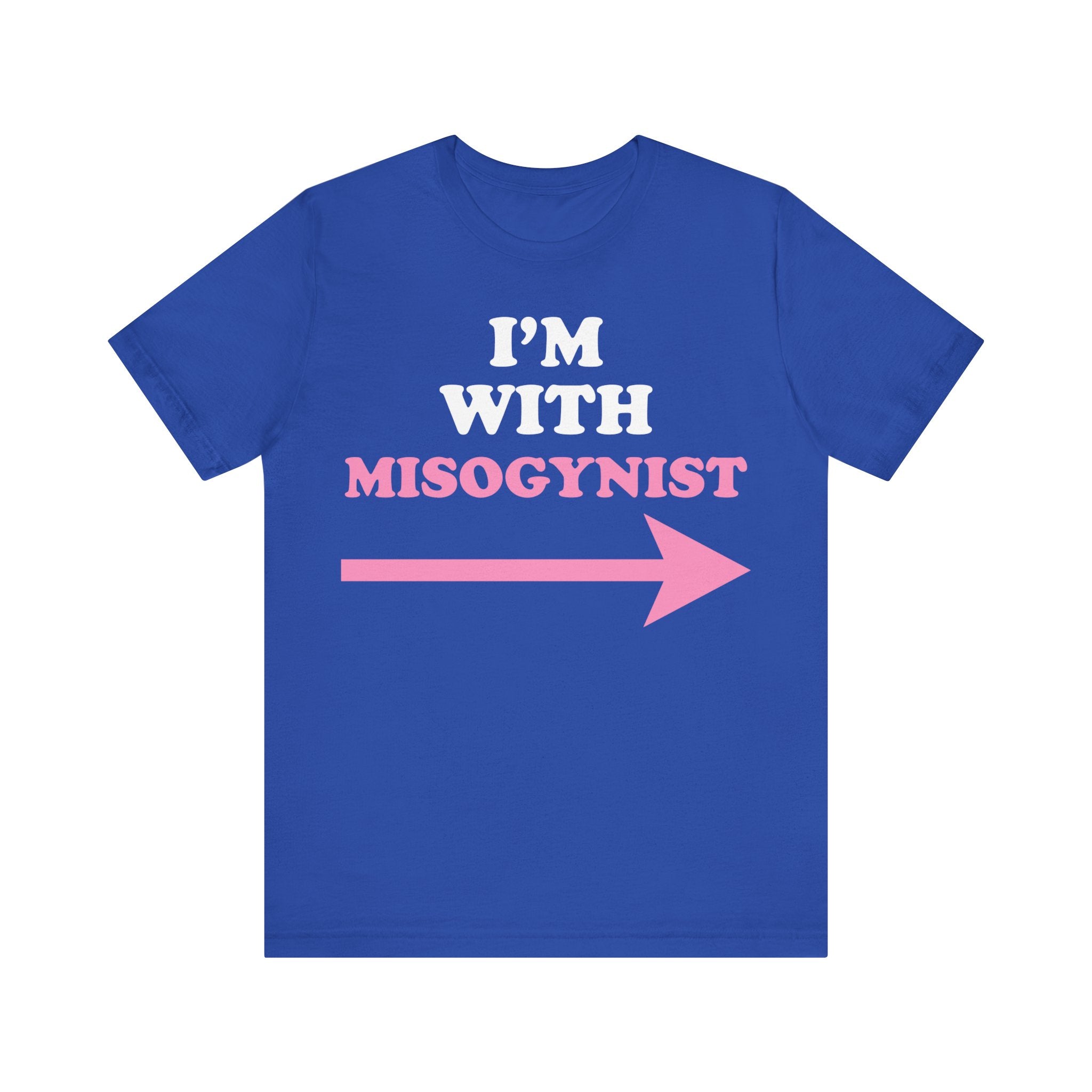 I'm With Misogynist