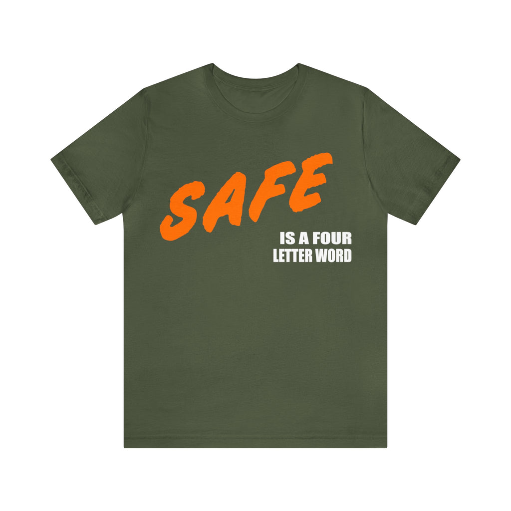 SAFE is a Four Letter Word