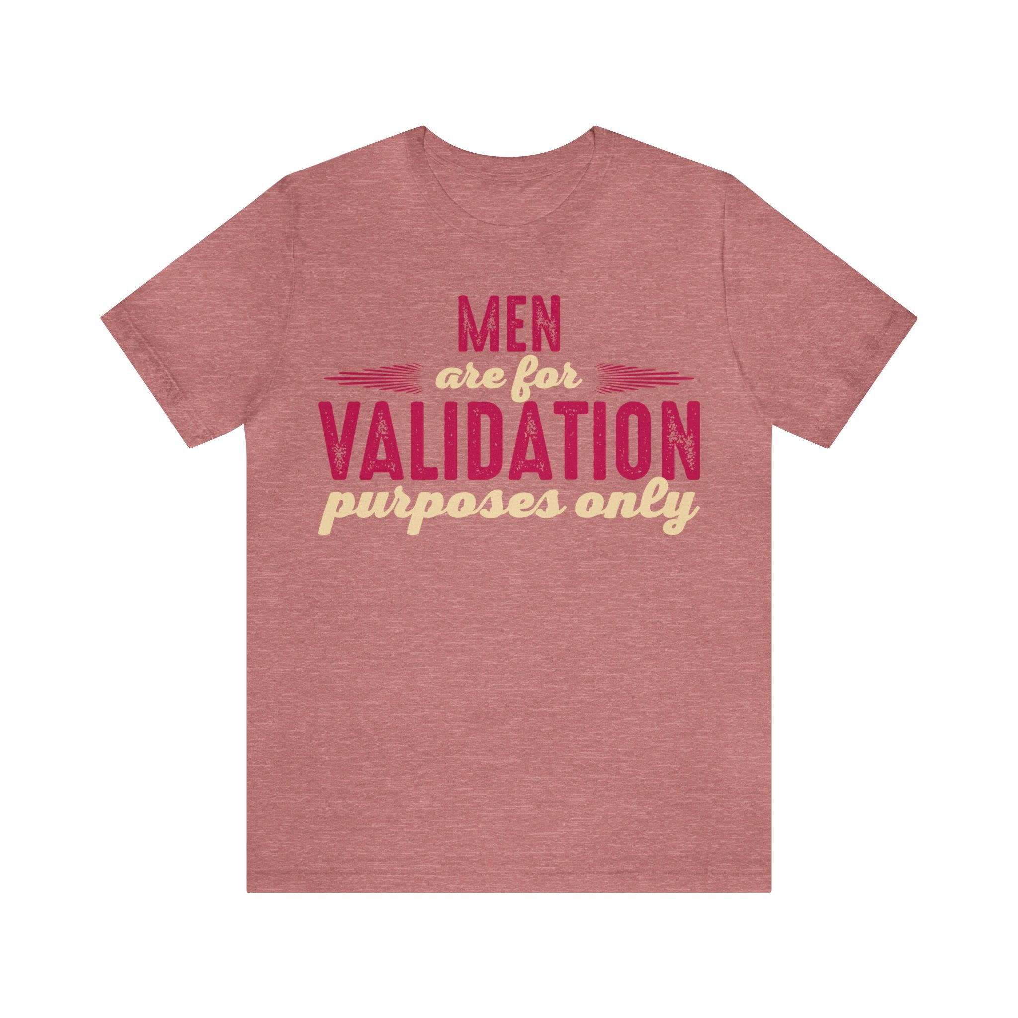 Men are for Validation Purposes Only