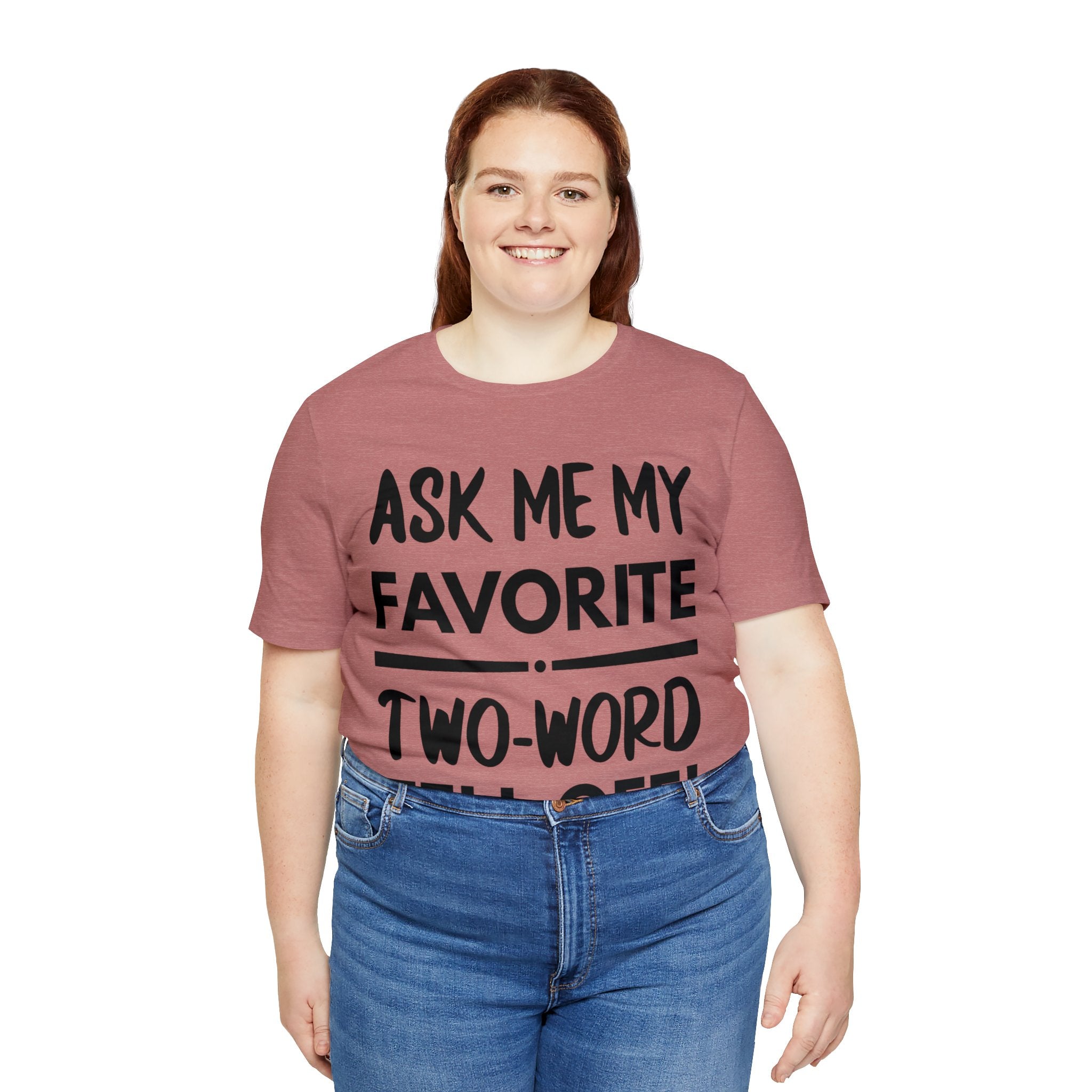 Two-Word Tell Off Tee