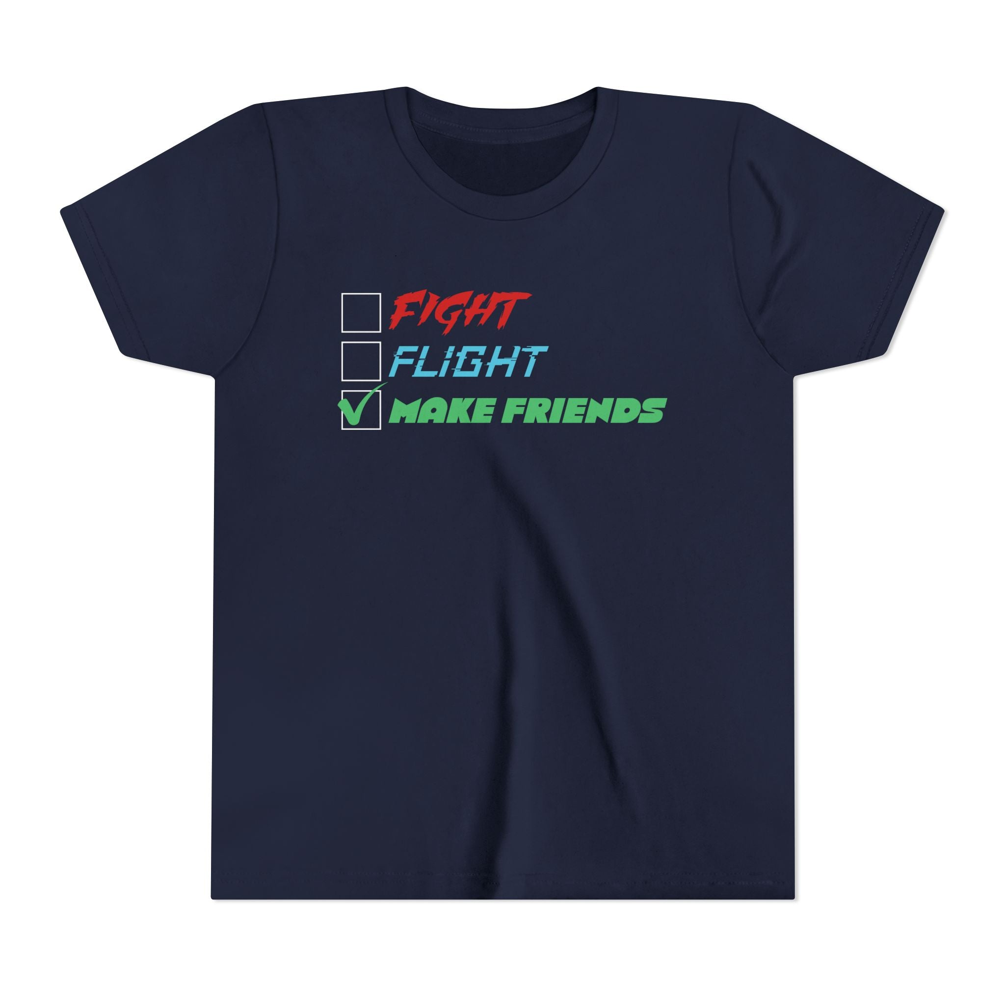 Fight - Flight - Make Friends [Youth Tee]