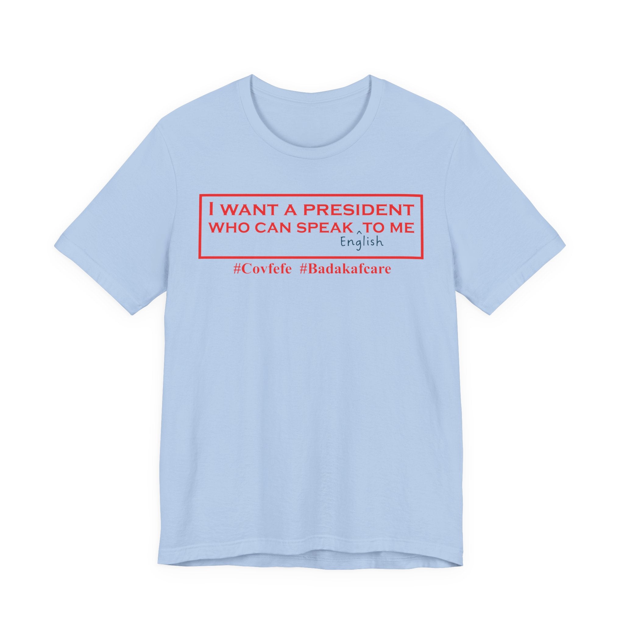 I Want a President Who Can Speak ENGLISH To Me